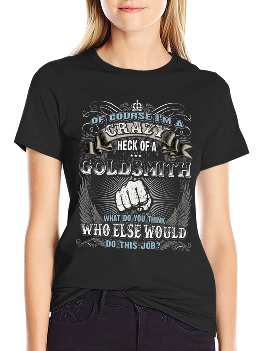 Crazy Goldsmith Graphic T-Shirt