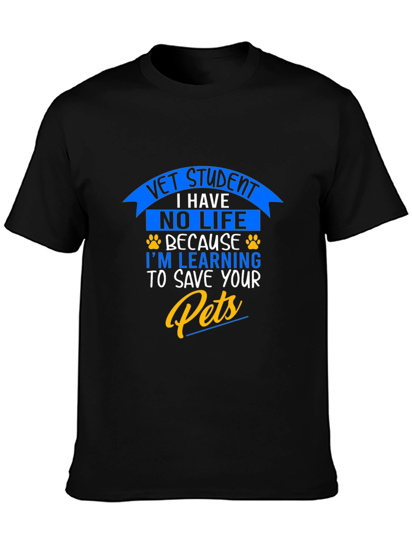 Vet Student No Life Save Your Pets Graphic T-Shirt