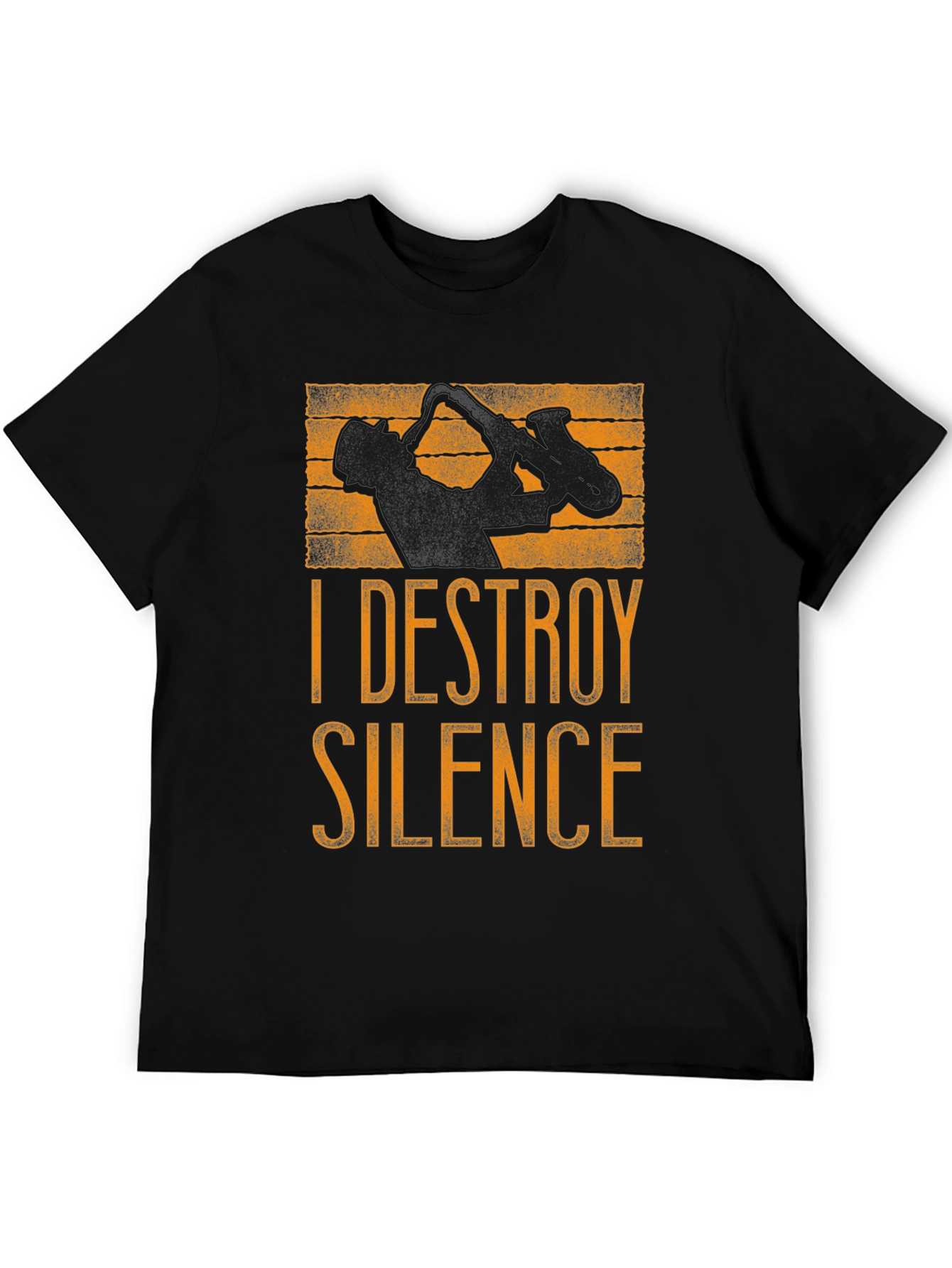 I DESTROY SILENCE - Saxophone Player Graphic T-Shirt