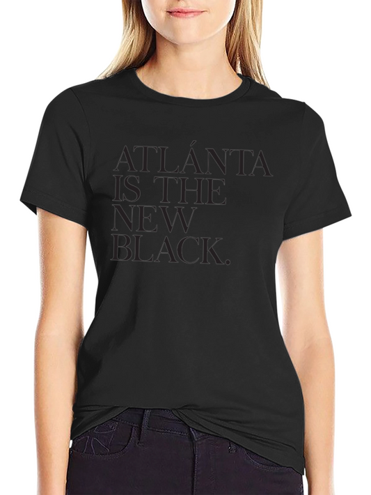 Atlanta is the New Black T-Shirt