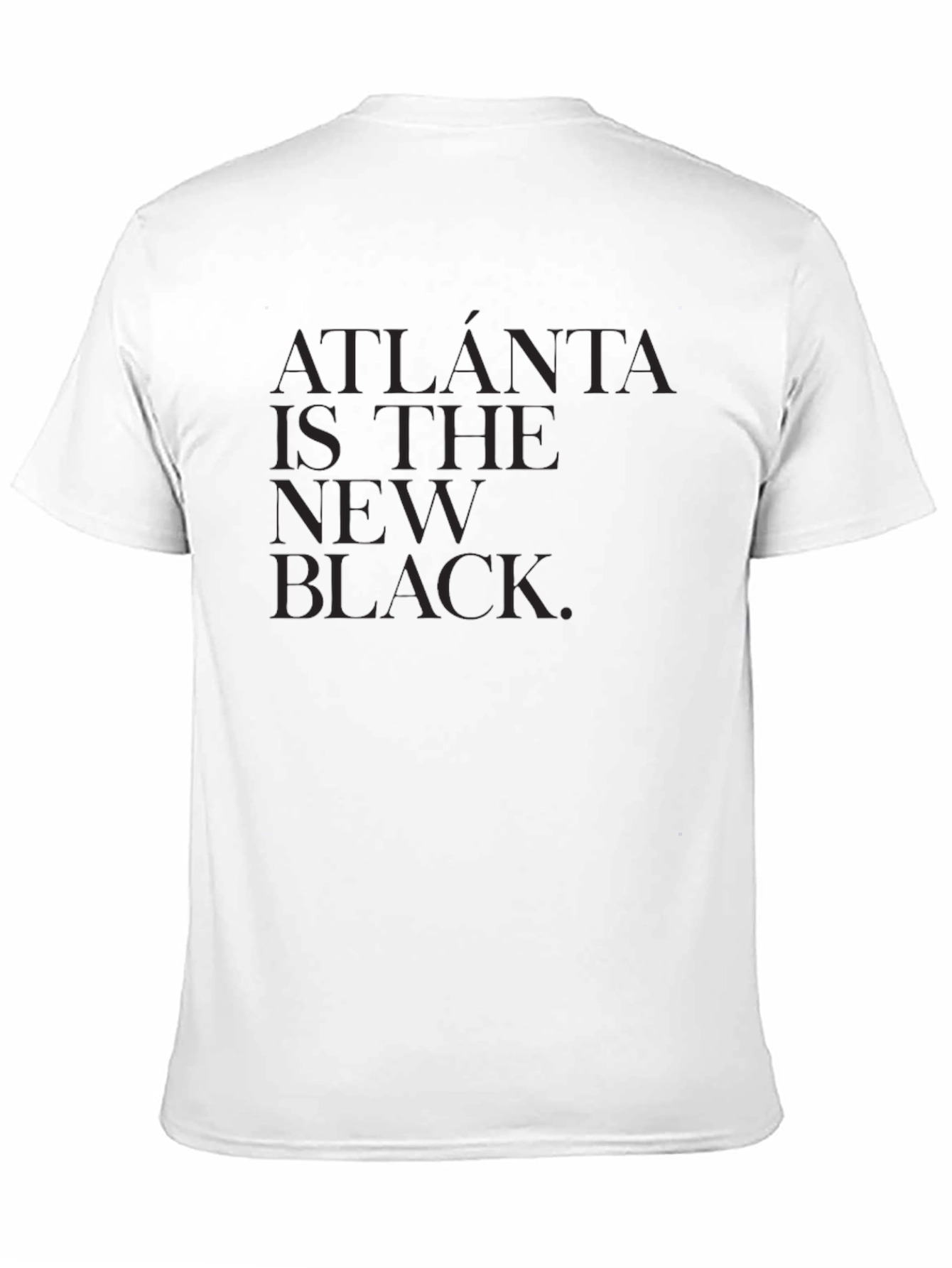 Atlanta is the New Black T-Shirt