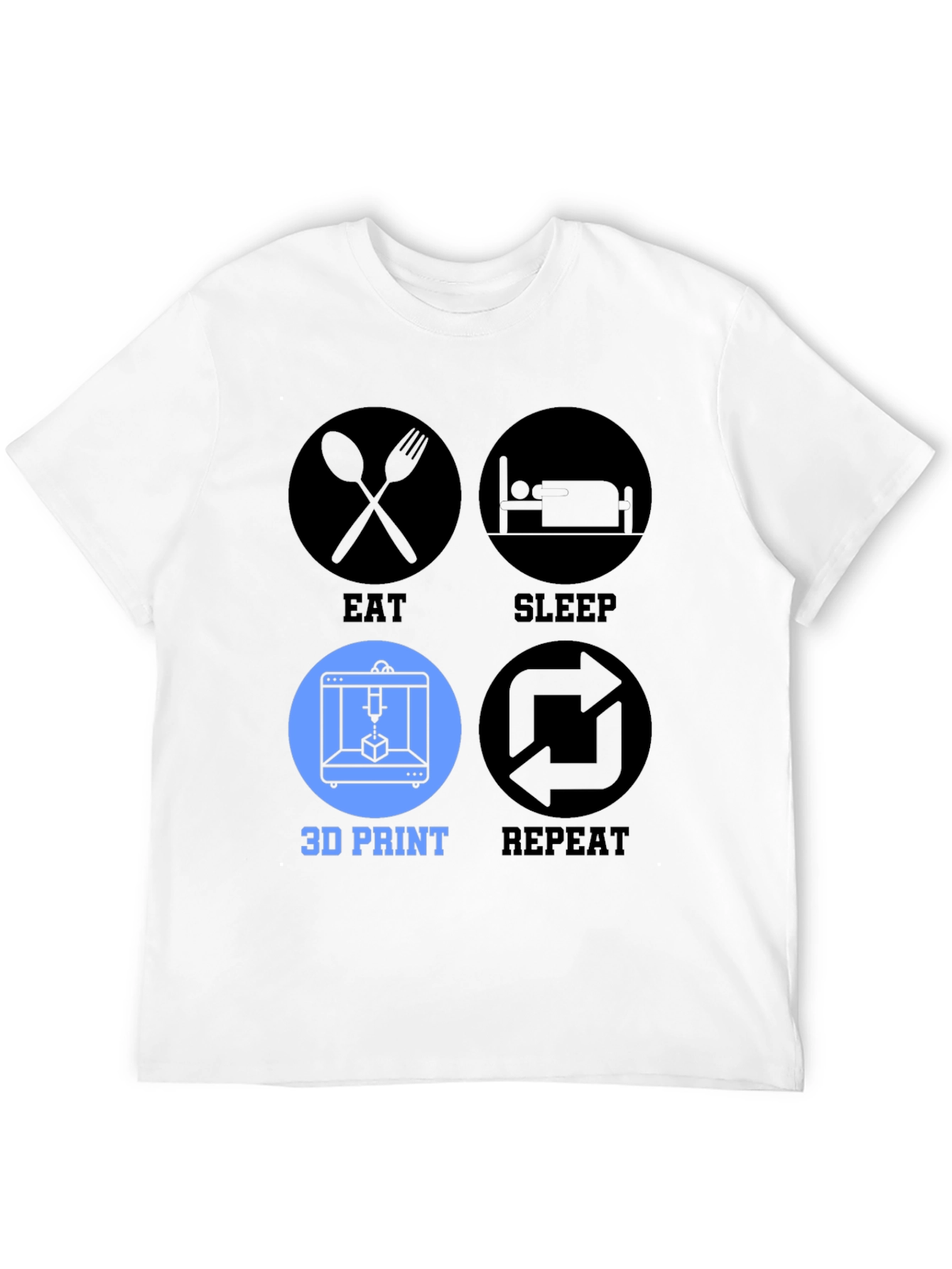 Eat Sleep 3D Print Repeat T-Shirt
