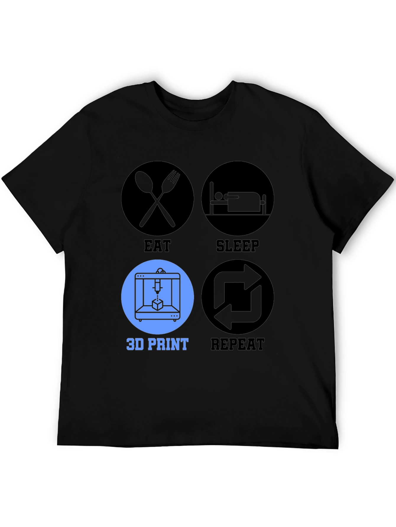 Eat Sleep 3D Print Repeat T-Shirt