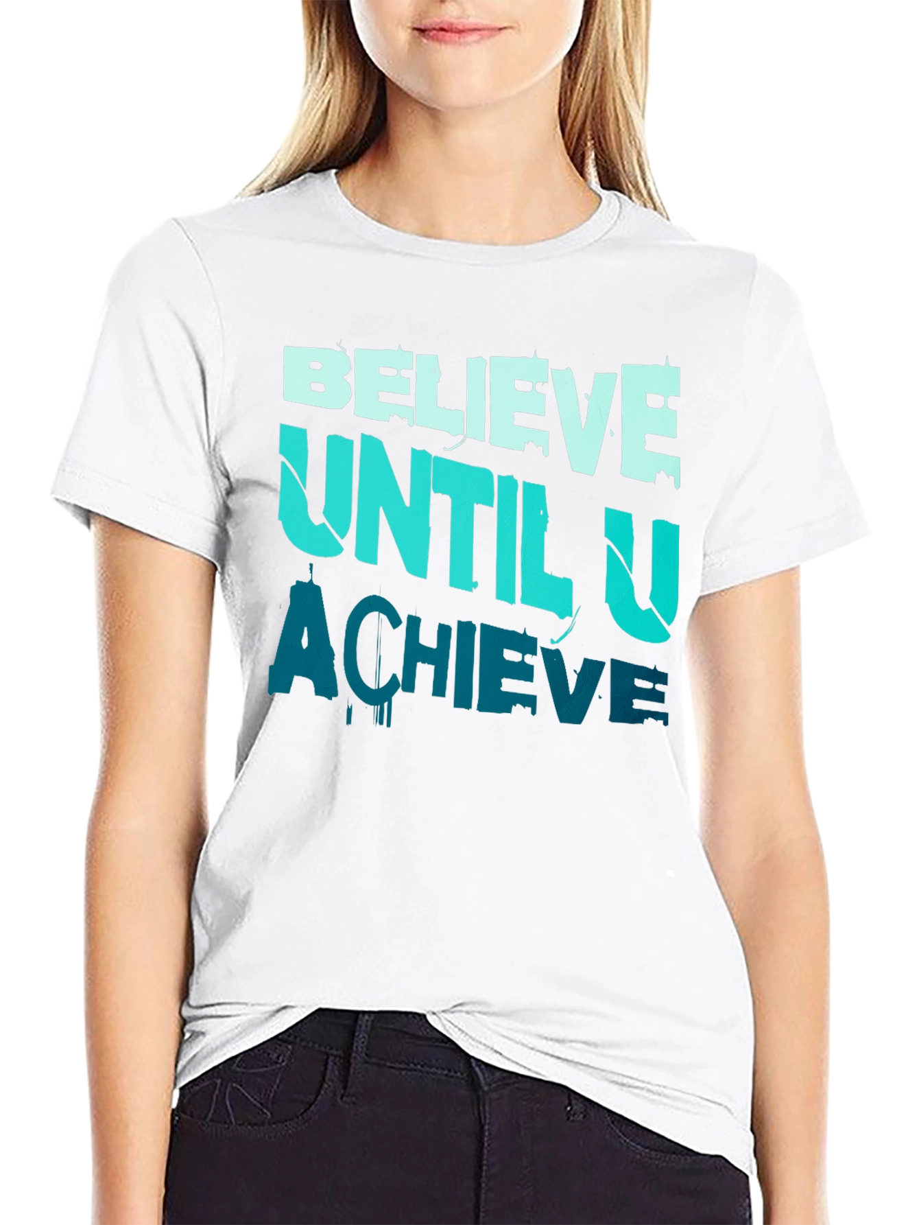 Believe Until U Achieve Graphic Tee - Motivational Design