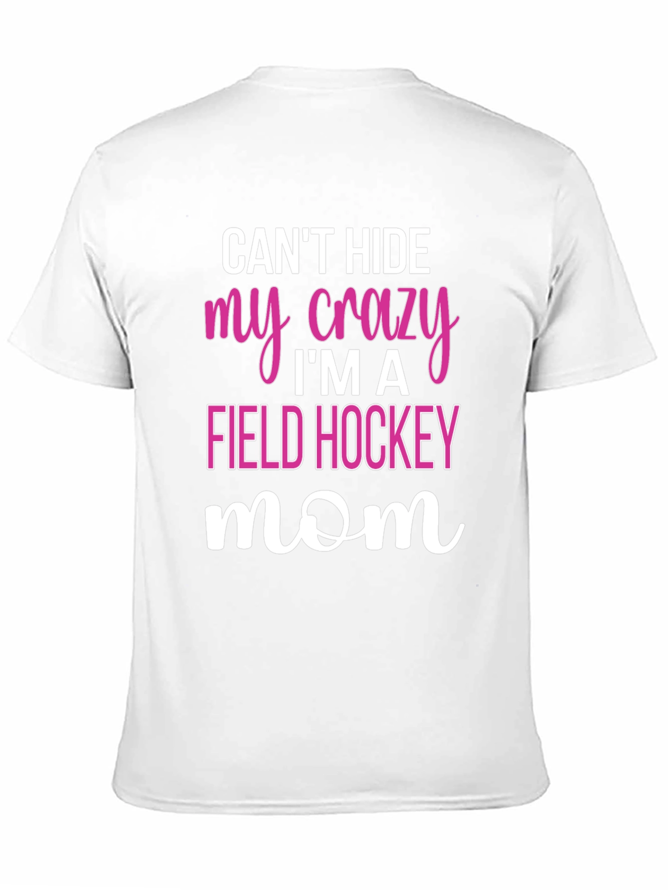 Crazy Field Hockey Mom T-Shirt