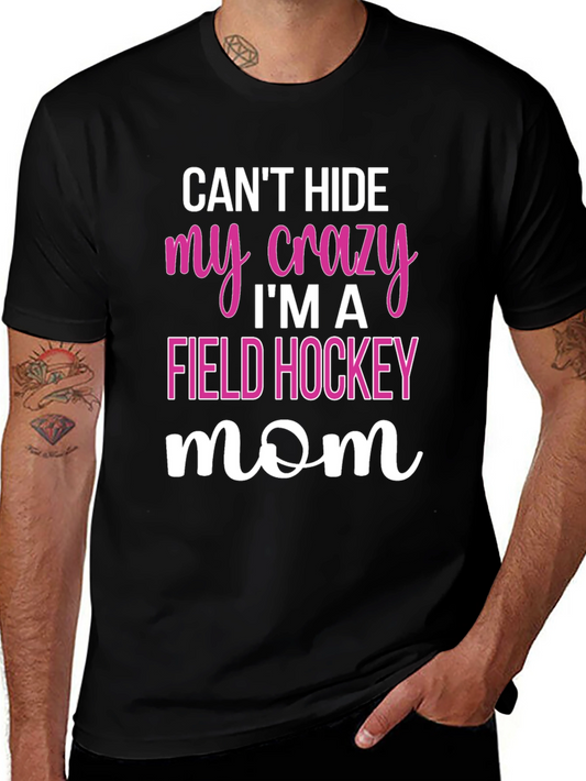 Crazy Field Hockey Mom T-Shirt