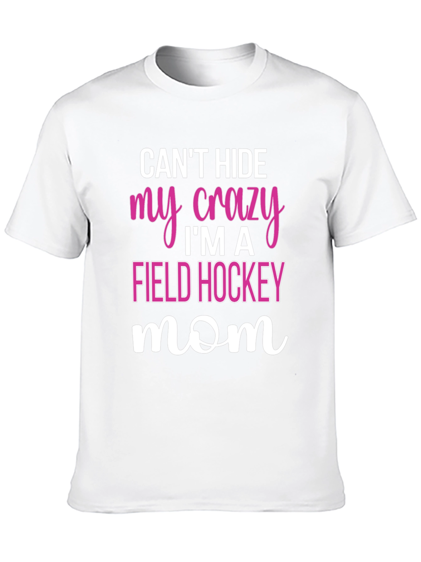 Crazy Field Hockey Mom T-Shirt