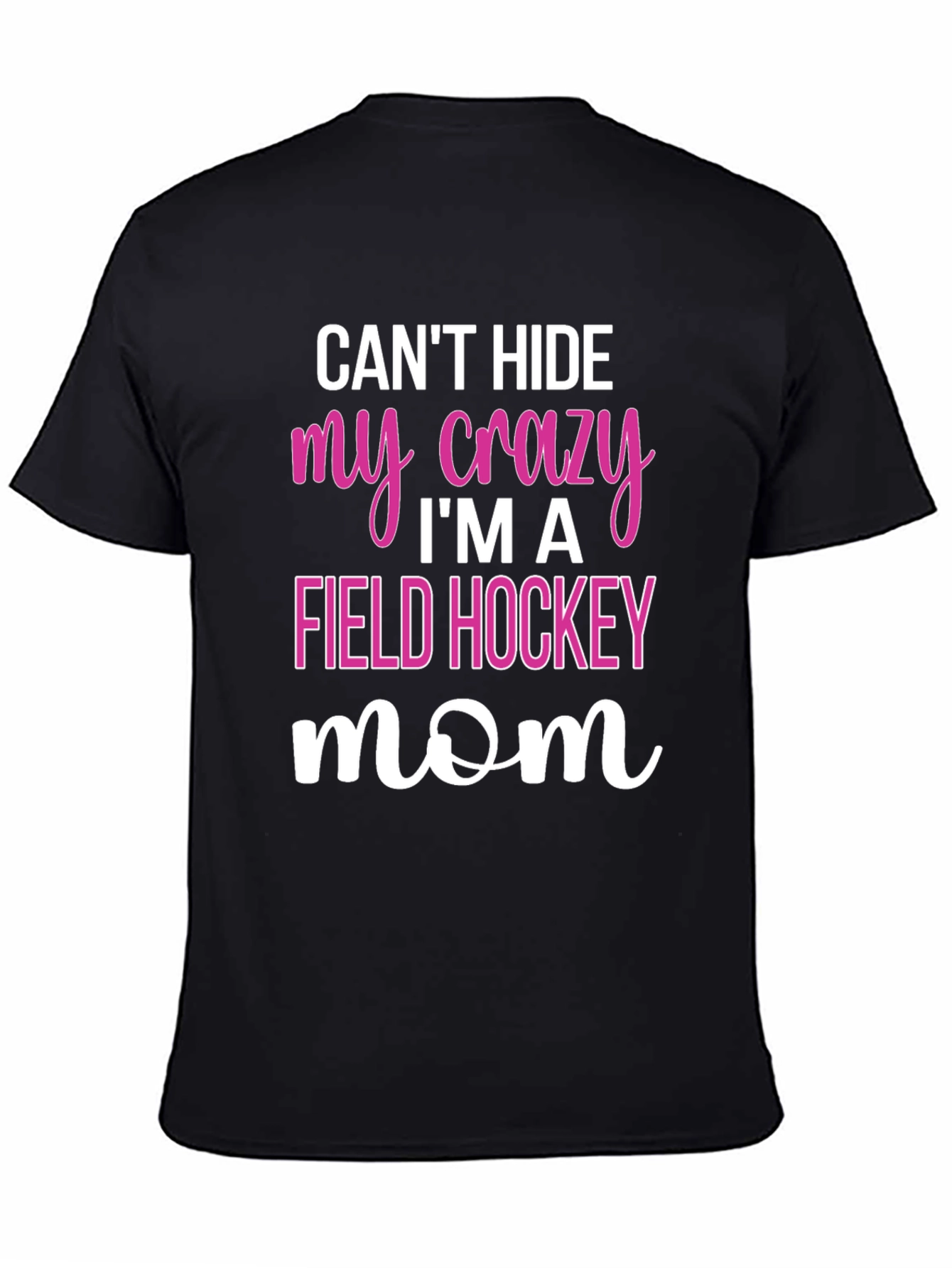 Crazy Field Hockey Mom T-Shirt
