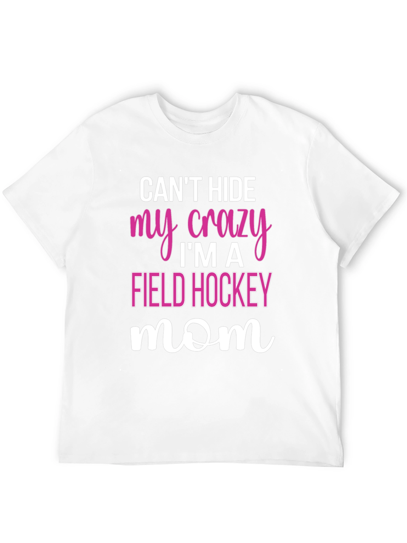 Crazy Field Hockey Mom T-Shirt