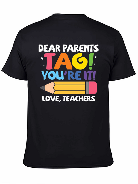Dear Parents TAG Teachers T-Shirt