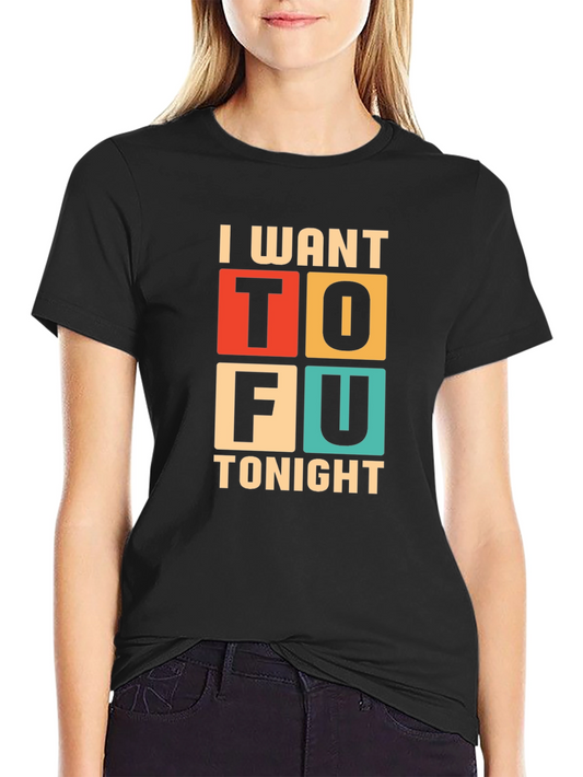 I Want Tofu Tonight Graphic Tee - Trendy Vegan Style