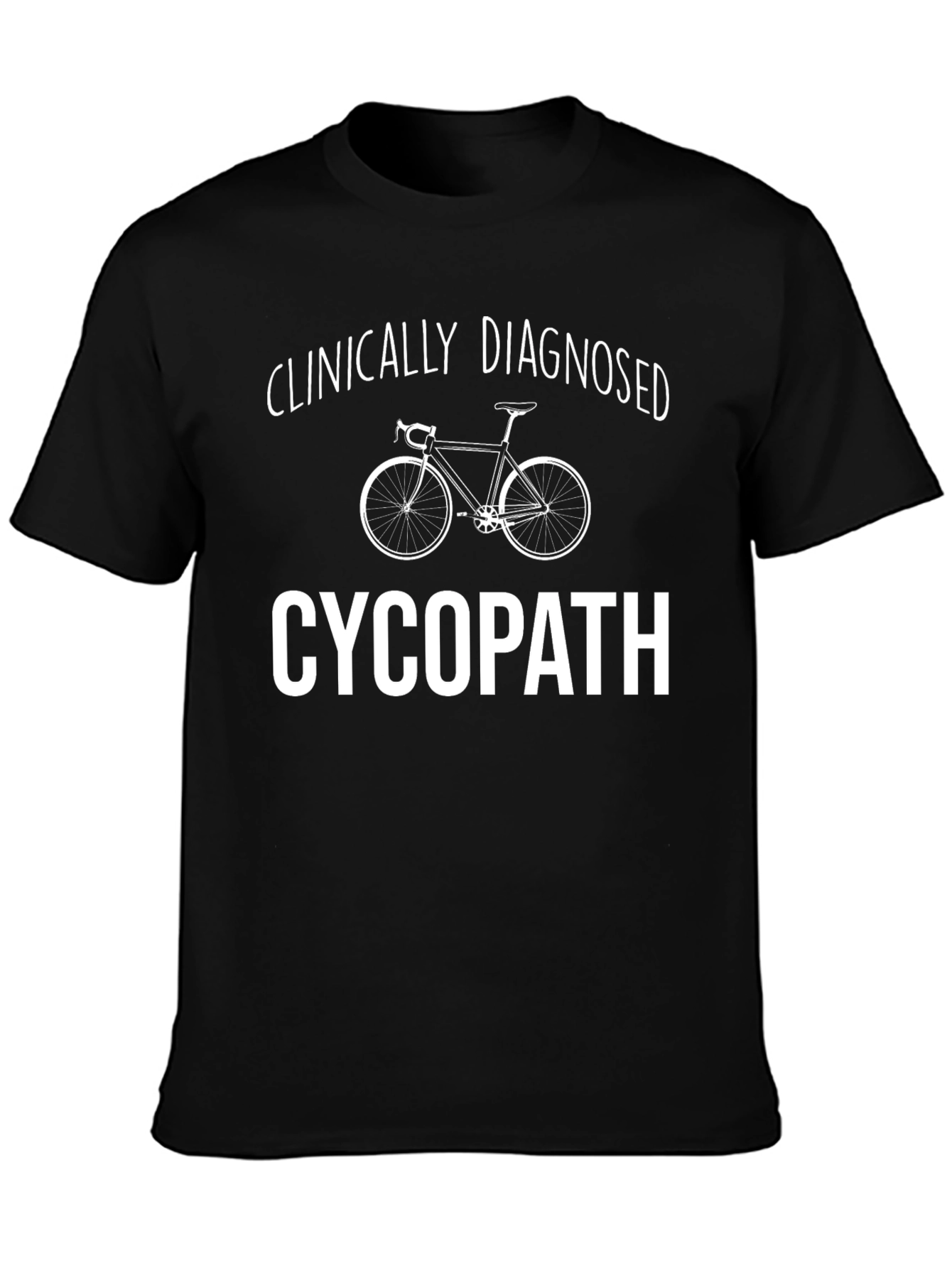 Clinically Diagnosed Cycopath Graphic Tee