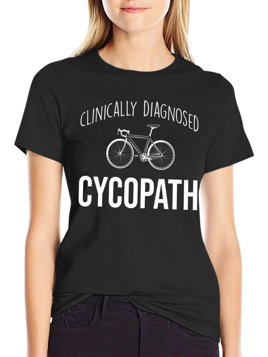Clinically Diagnosed Cycopath Graphic Tee
