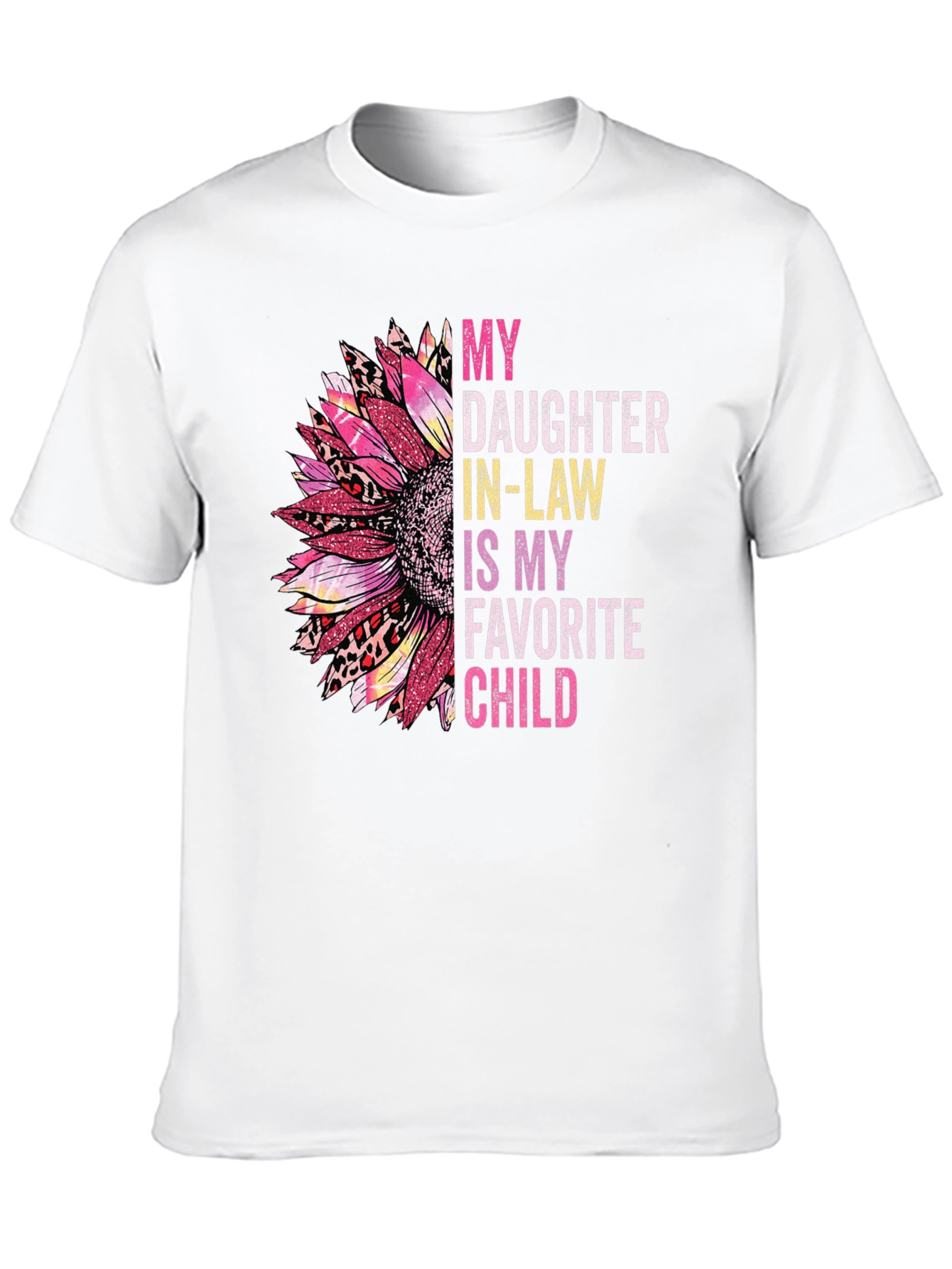 Daughter In-Law Favorite Child T-Shirt