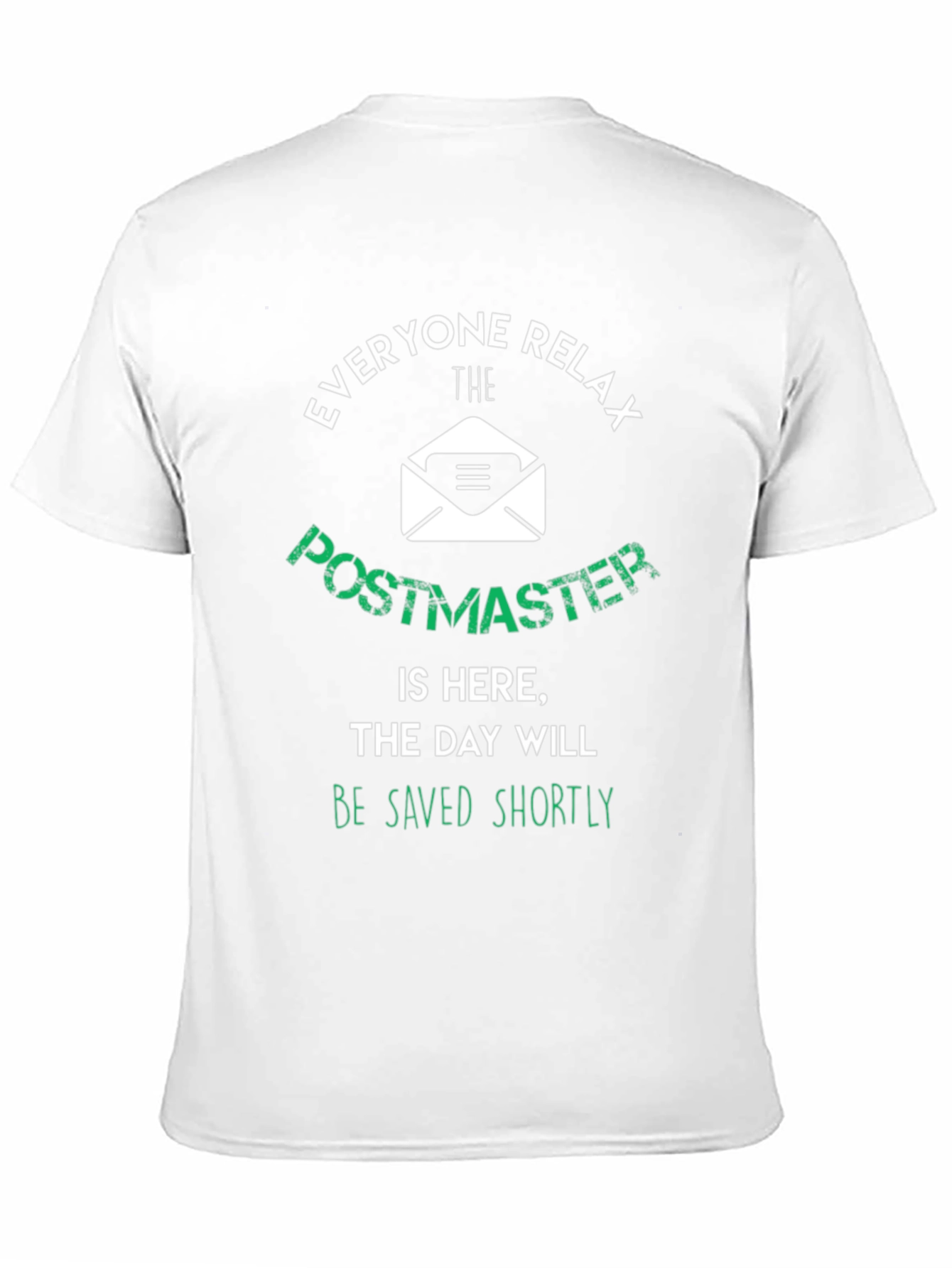 Postmaster T-Shirt: Everyone Relax The Day Will Be Saved