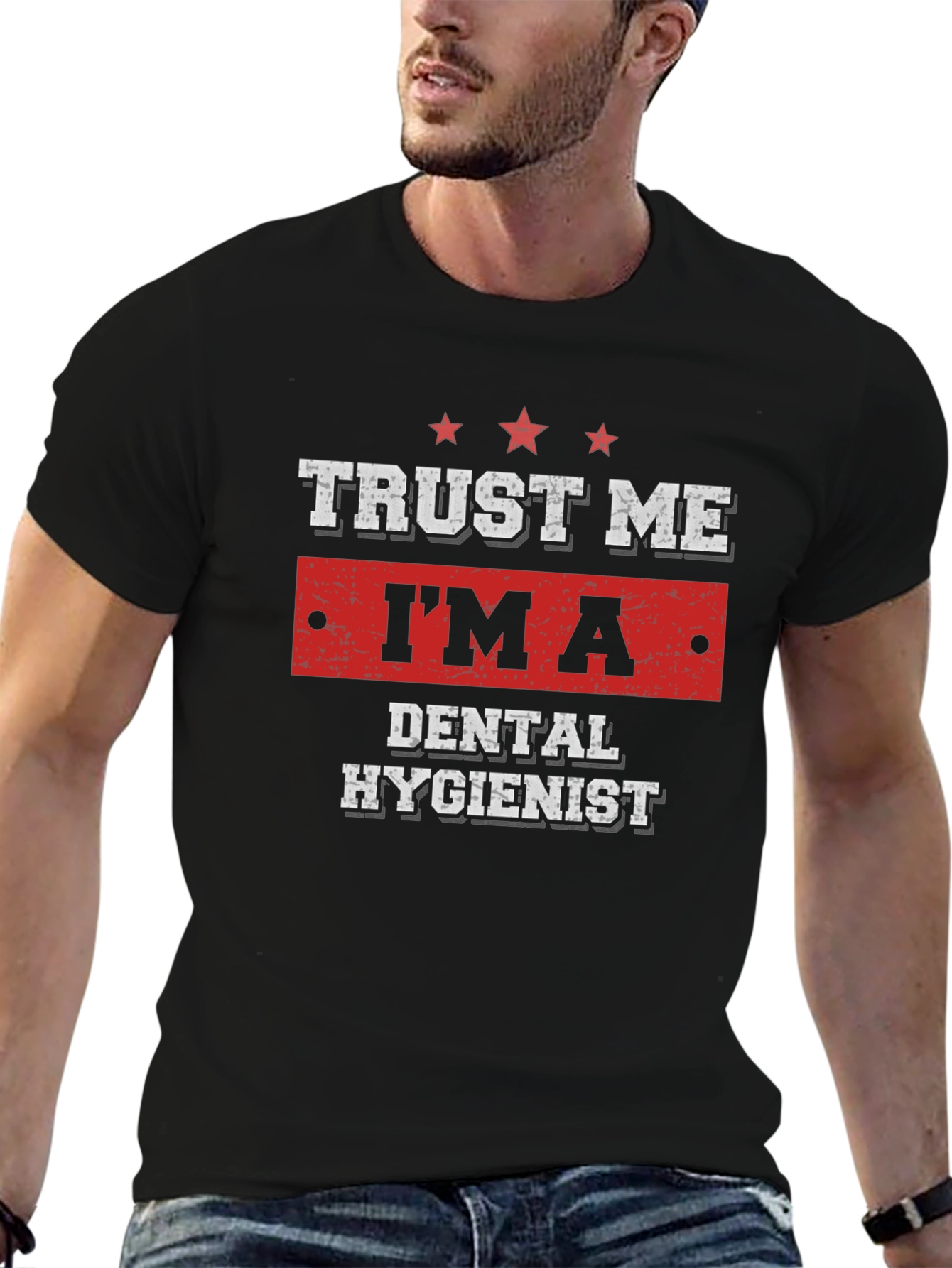 Trust Me Im a Dental Hygienist T-Shirt