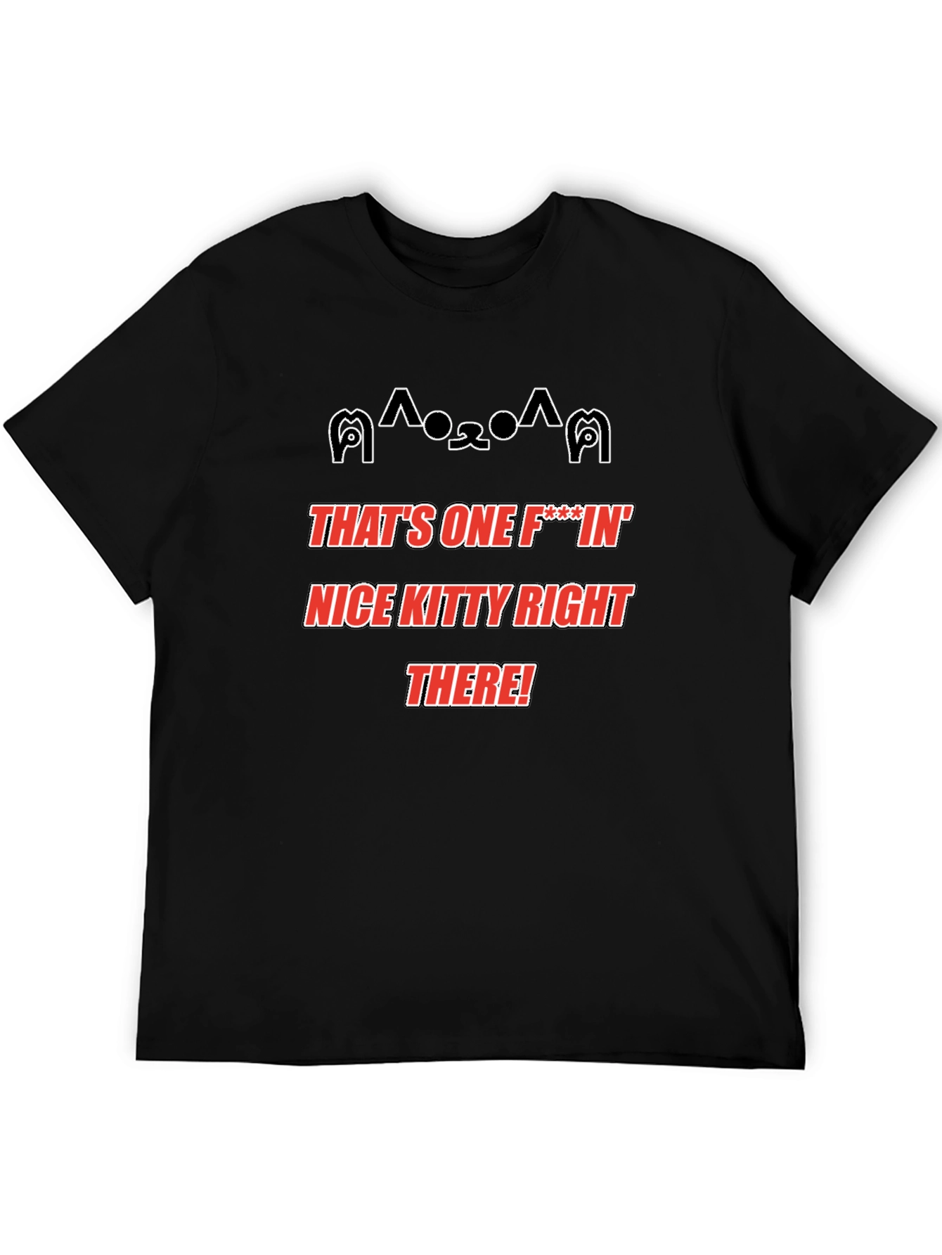 Funny Kitty T-Shirt - Thats One Nice Kitty