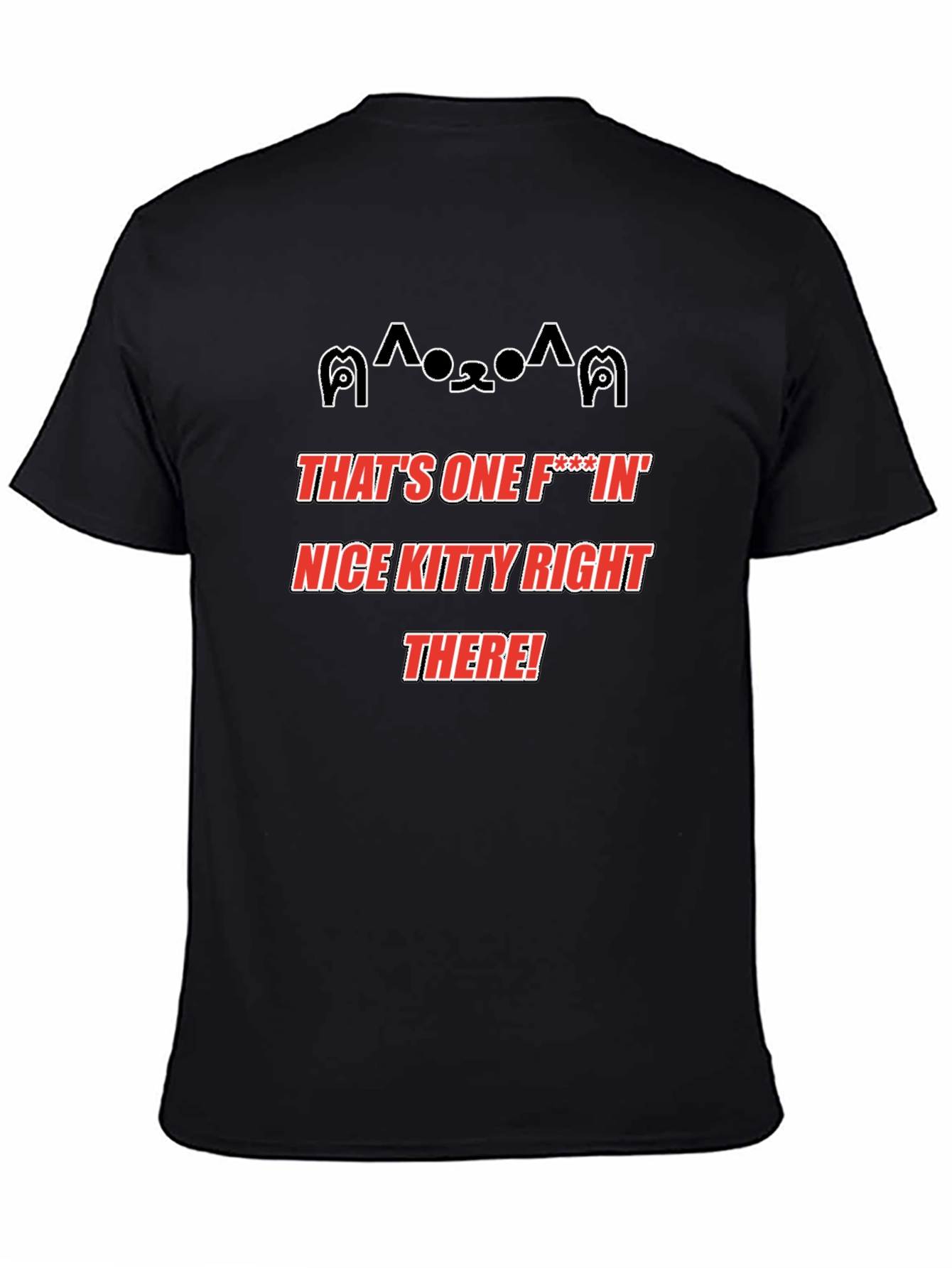 Funny Kitty T-Shirt - Thats One Nice Kitty