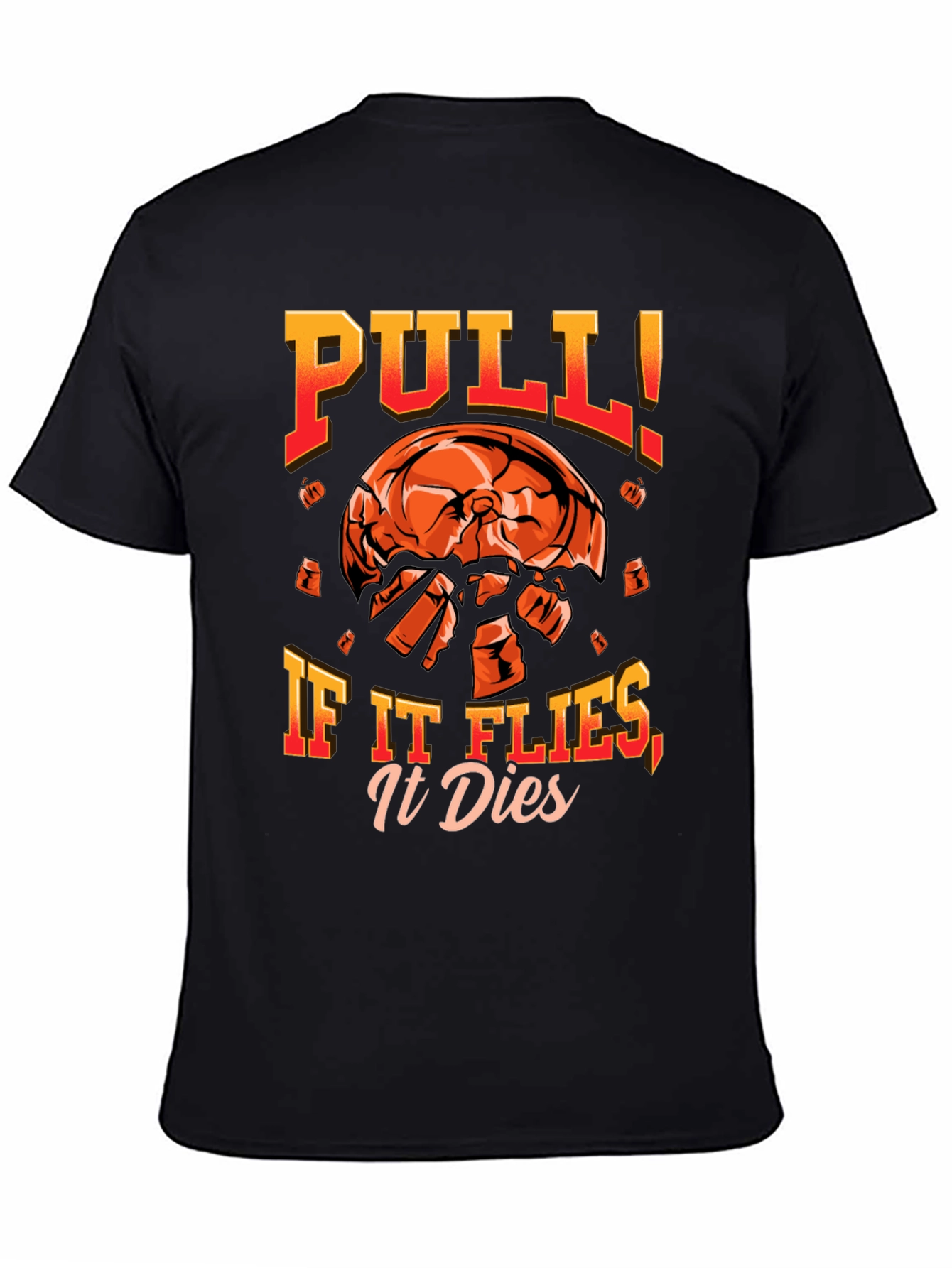 Pull If It Flies It Dies T-Shirt