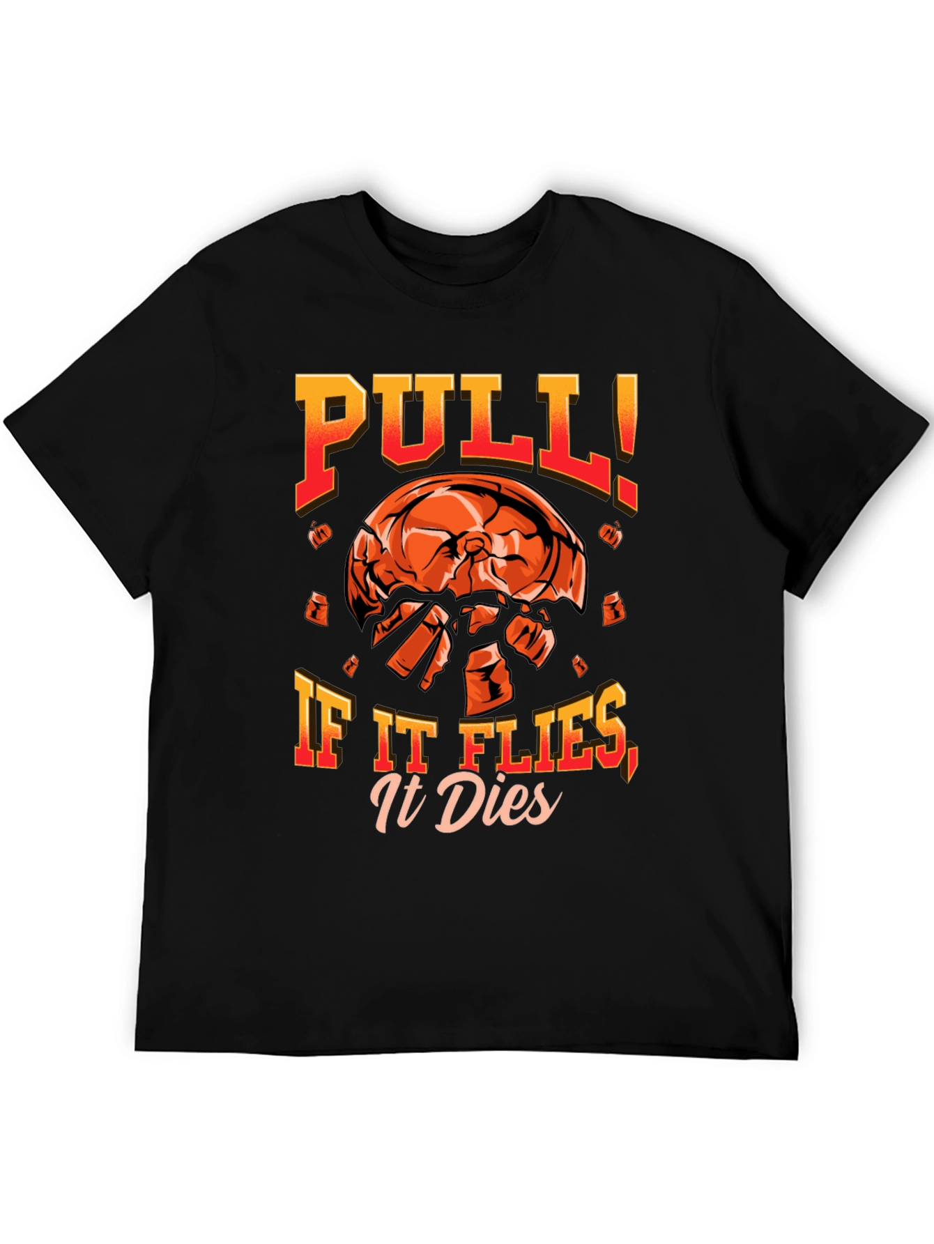 Pull If It Flies It Dies T-Shirt