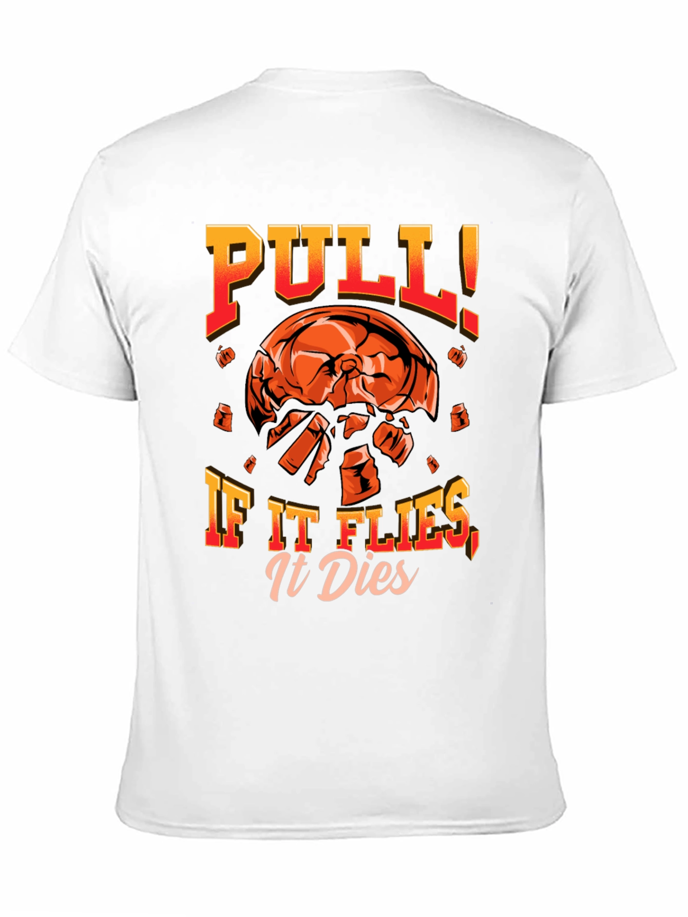 Pull If It Flies It Dies T-Shirt