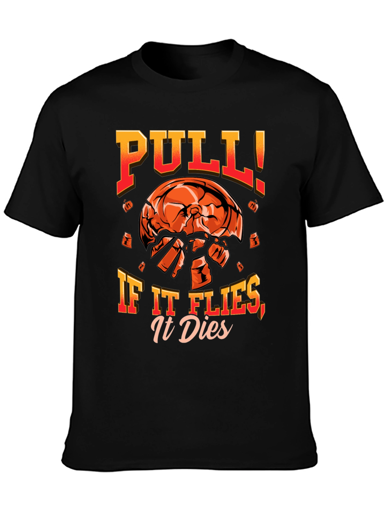Pull If It Flies It Dies T-Shirt
