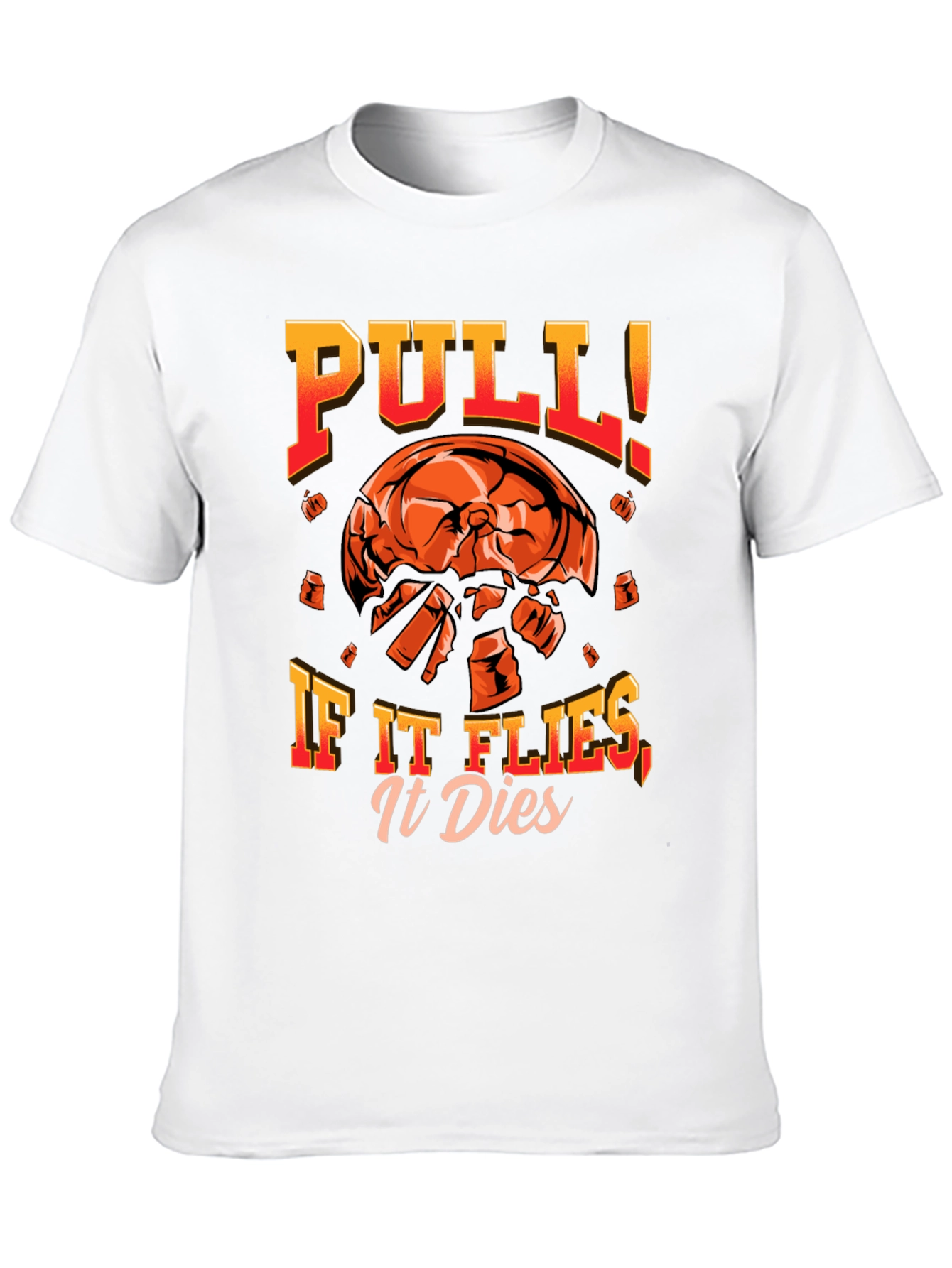 Pull If It Flies It Dies T-Shirt