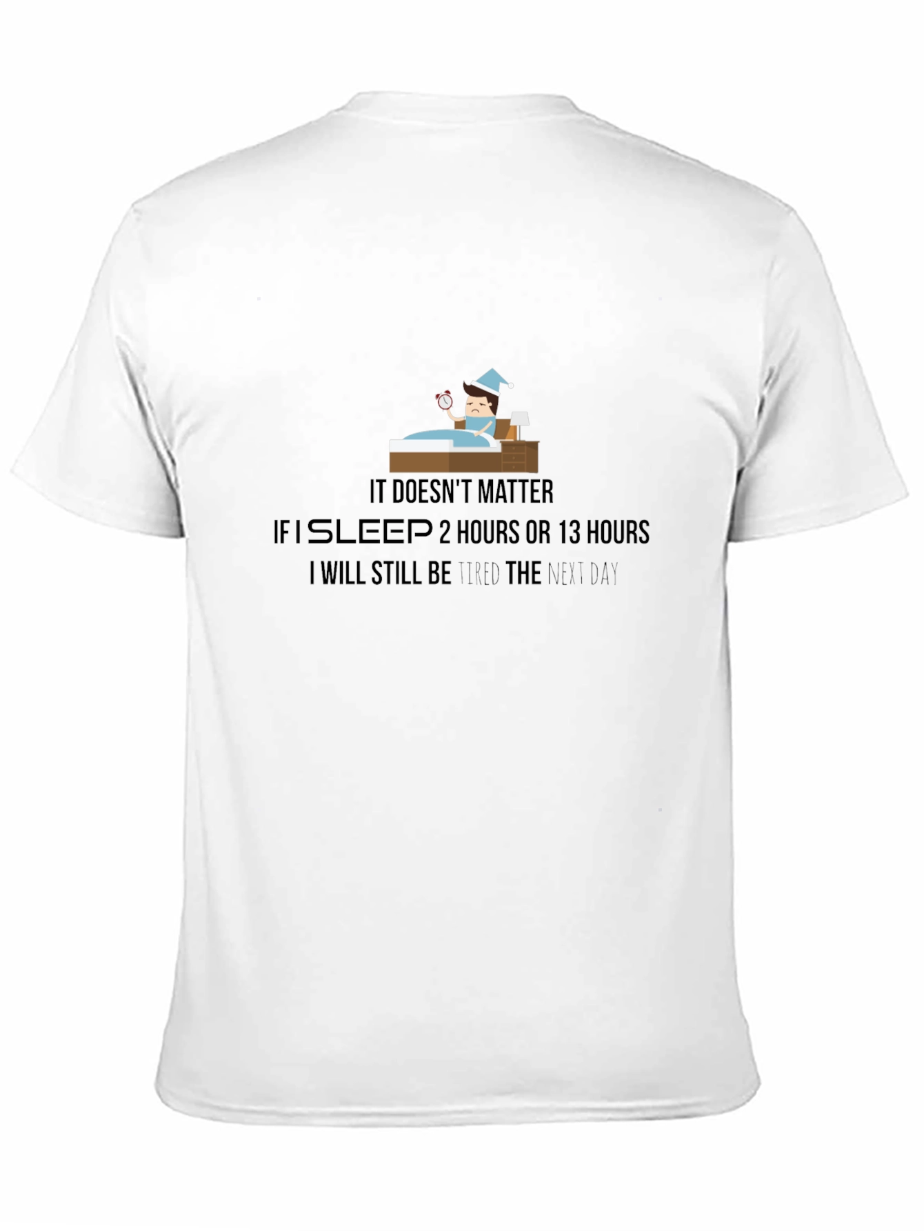 Funny Sleepy Mans T-Shirt - Tired All The Time