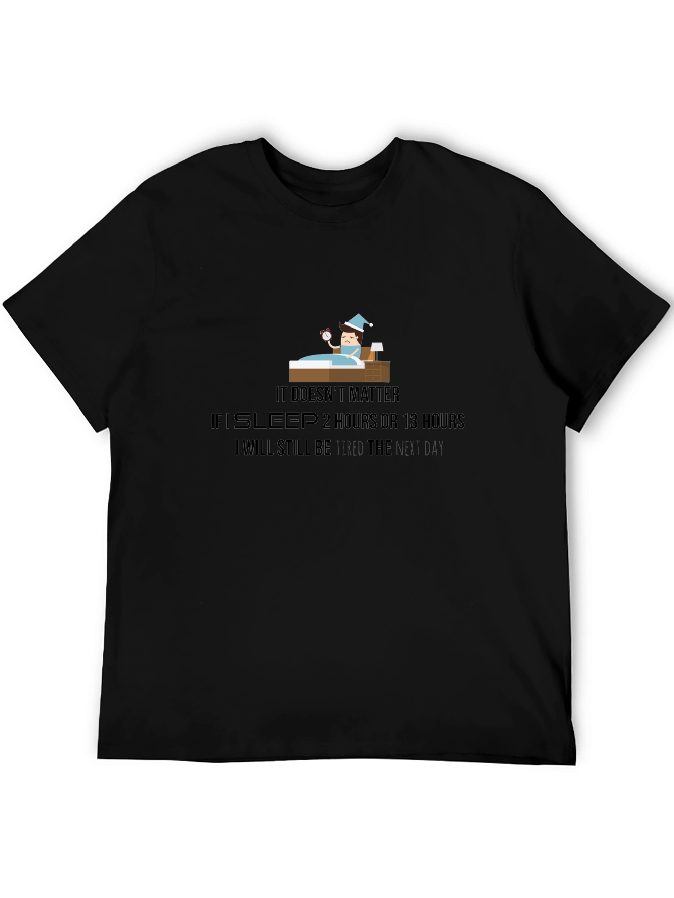 Funny Sleepy Mans T-Shirt - Tired All The Time