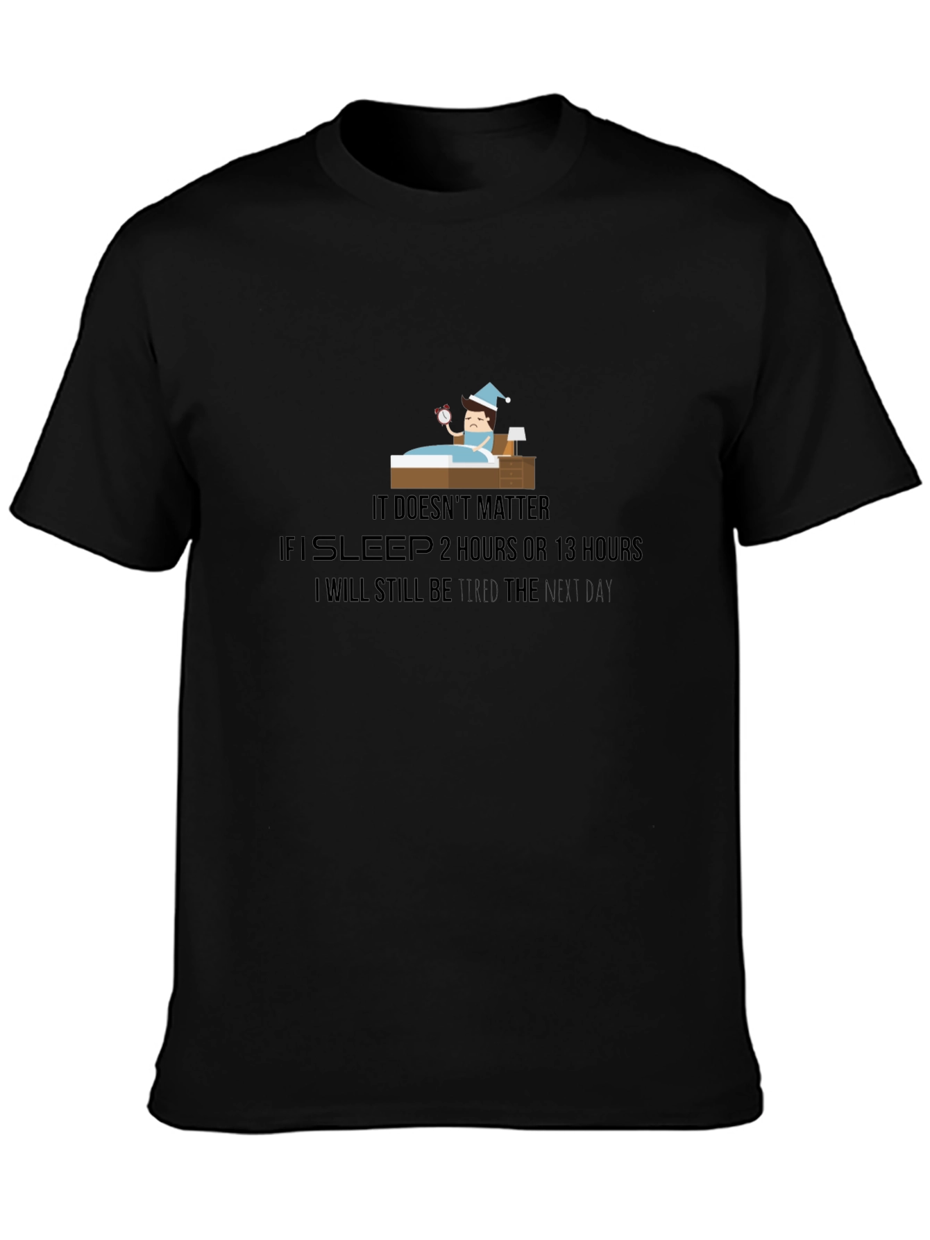 Funny Sleepy Mans T-Shirt - Tired All The Time