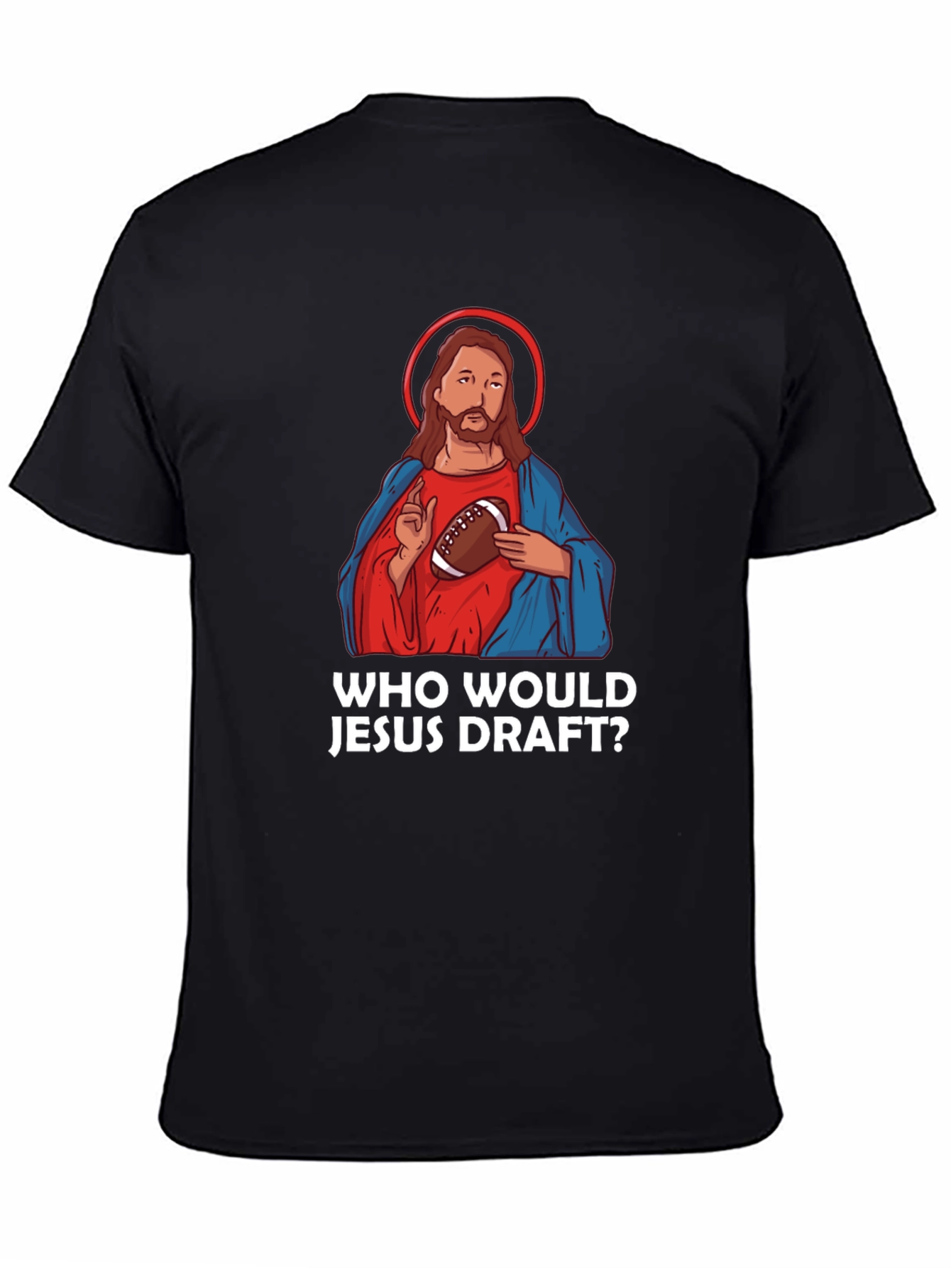 Who Would Jesus Draft? Football T-Shirt