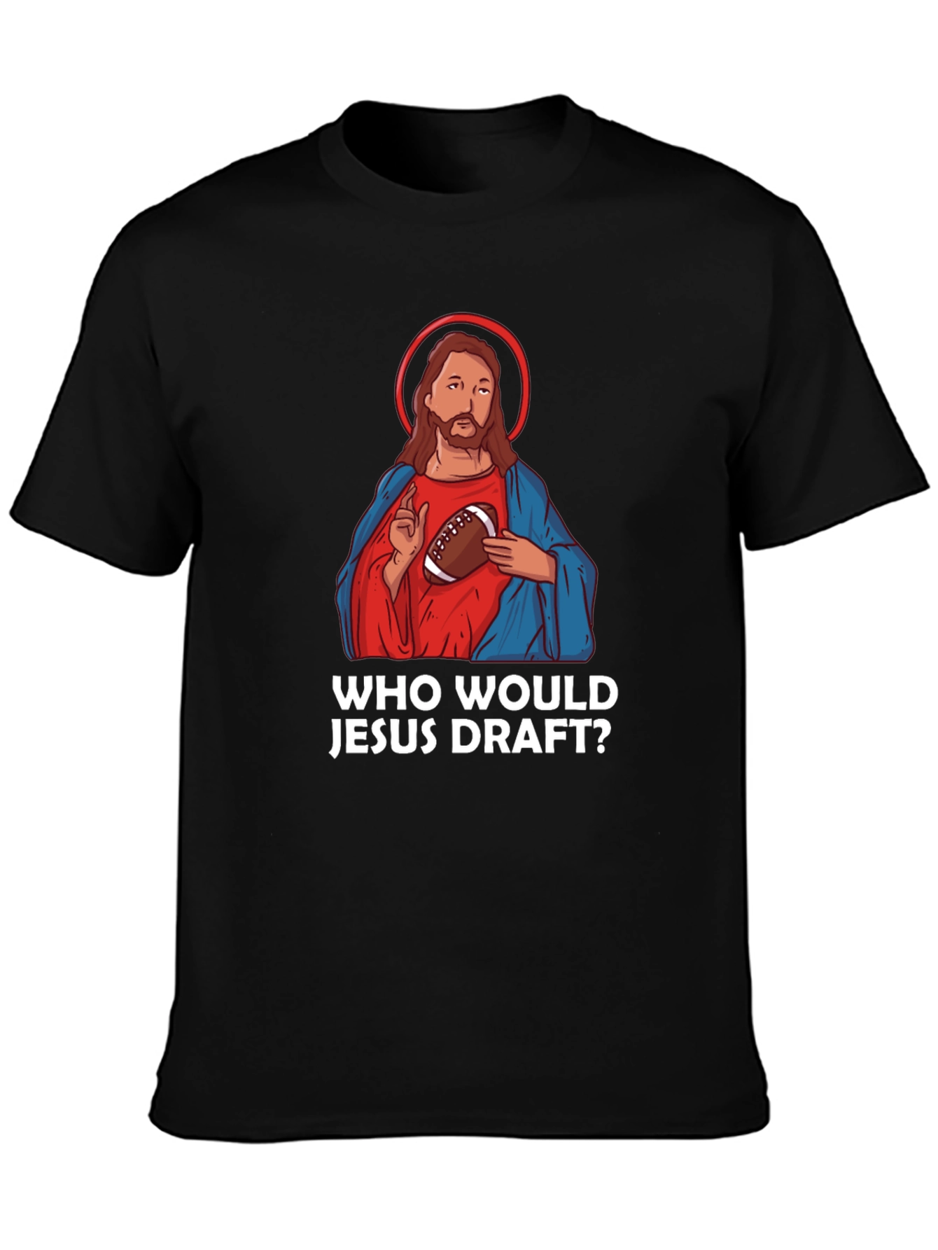 Who Would Jesus Draft? Football T-Shirt
