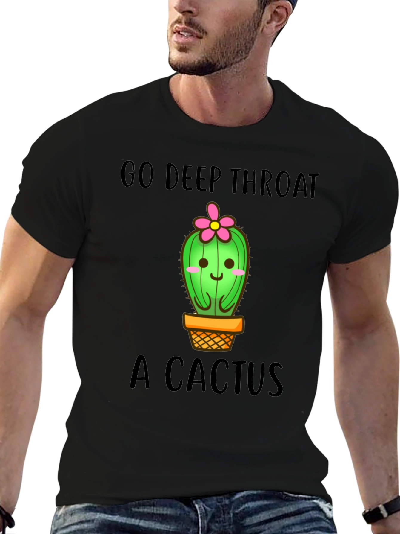 Go Deep Throat a Cactus Funny Graphic Tee