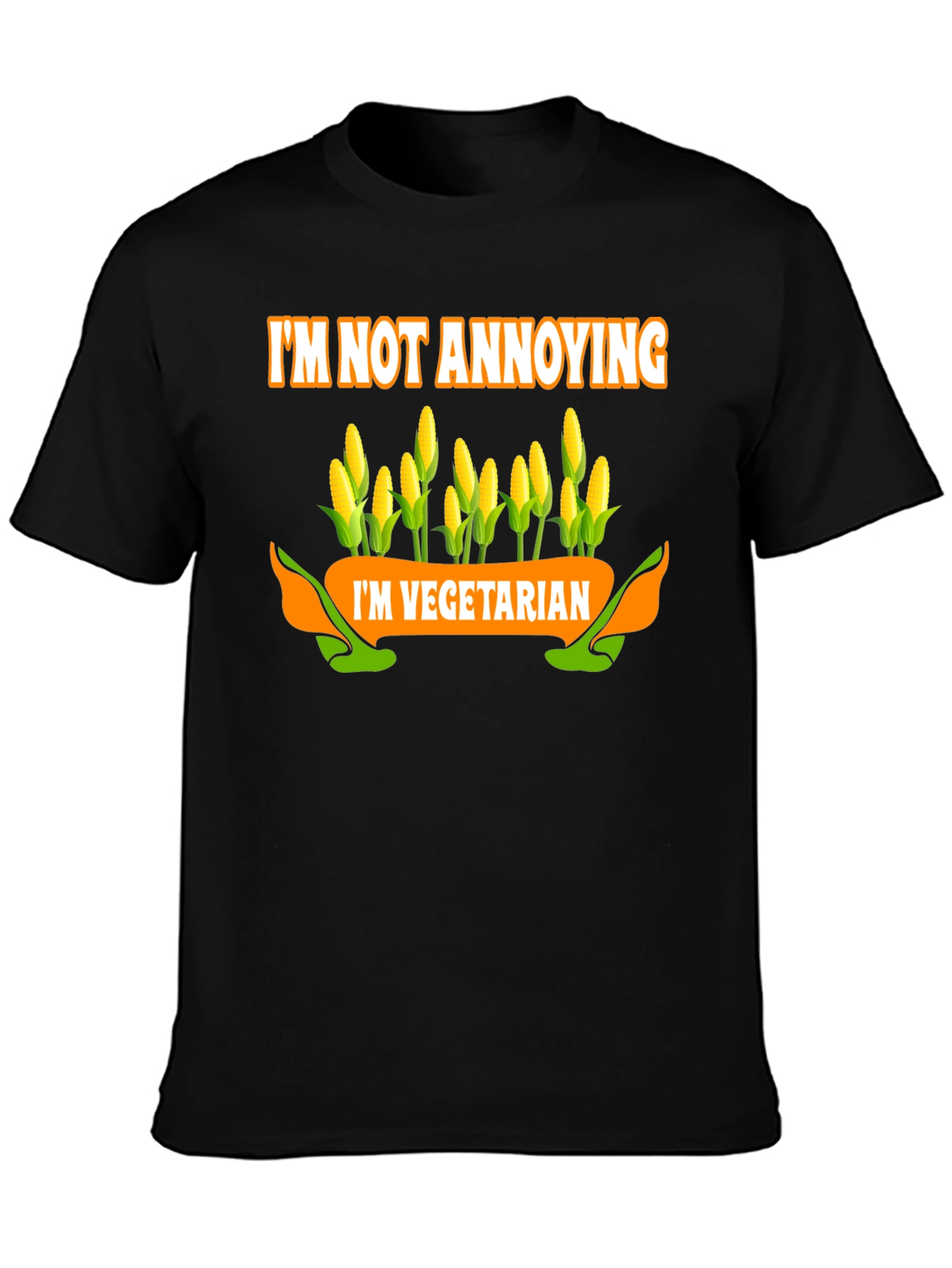 Im Not Annoying Im Vegetarian T-Shirt