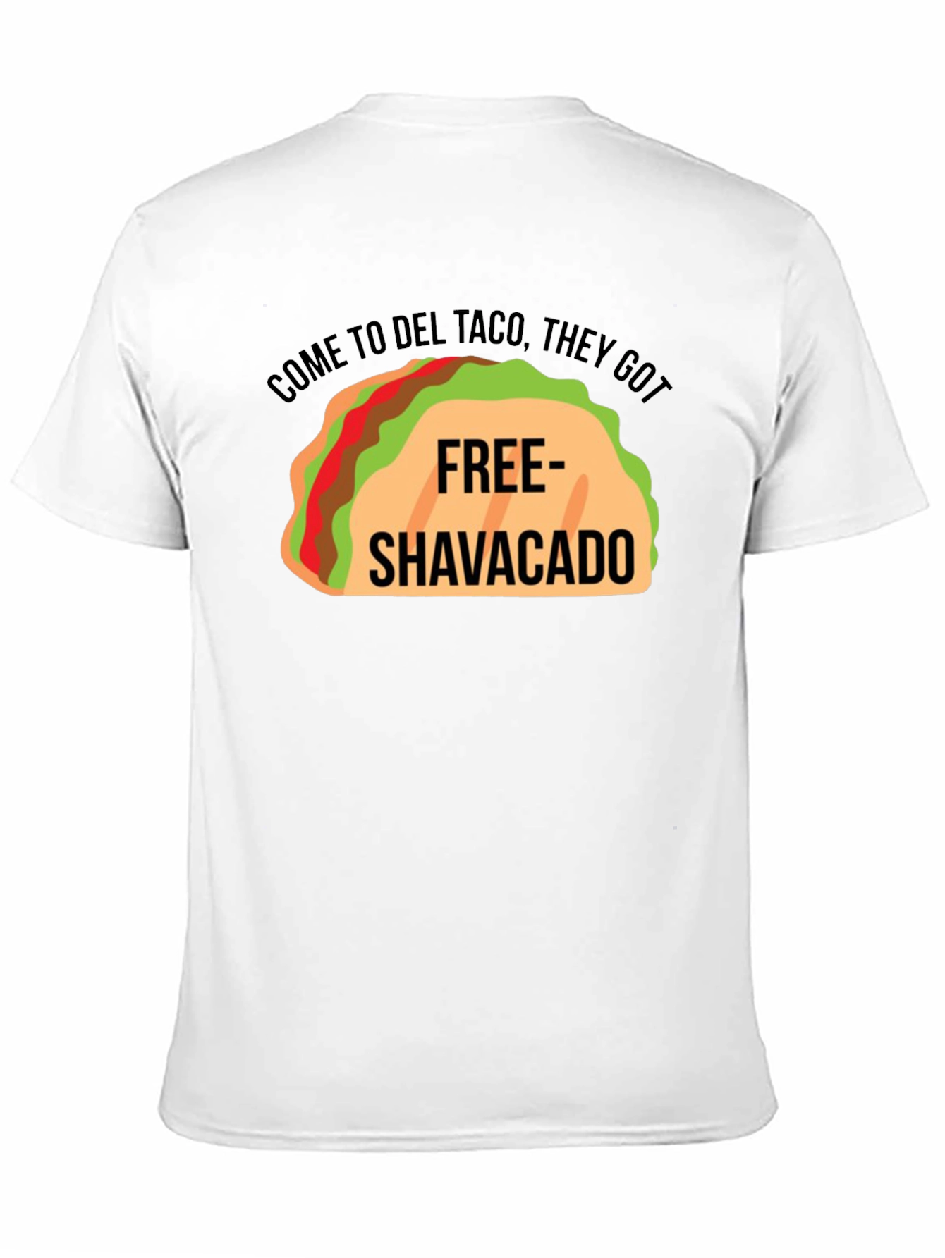 Del Taco Free Shavacado Graphic T-Shirt
