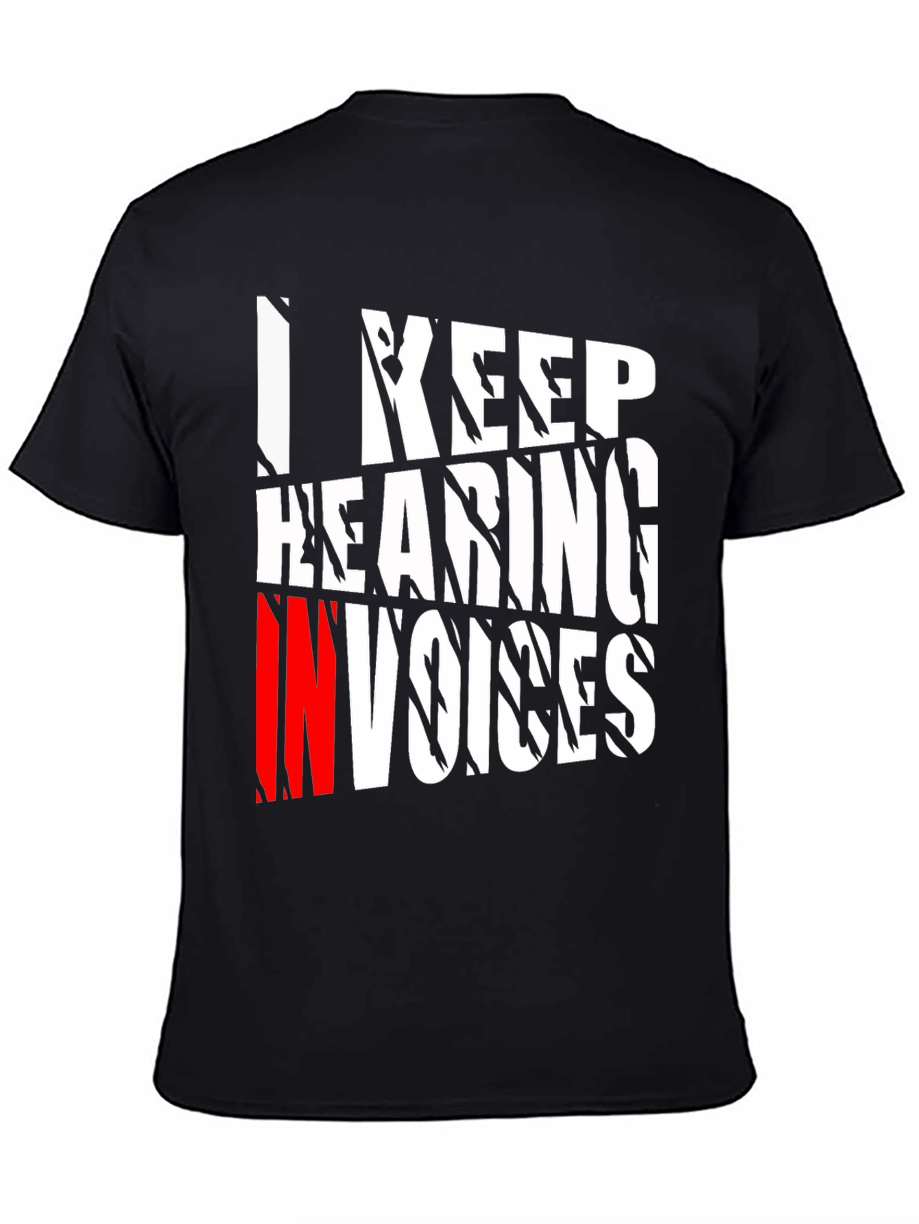I Keep Hearing Invoices Mens Black Graphic T-Shirt