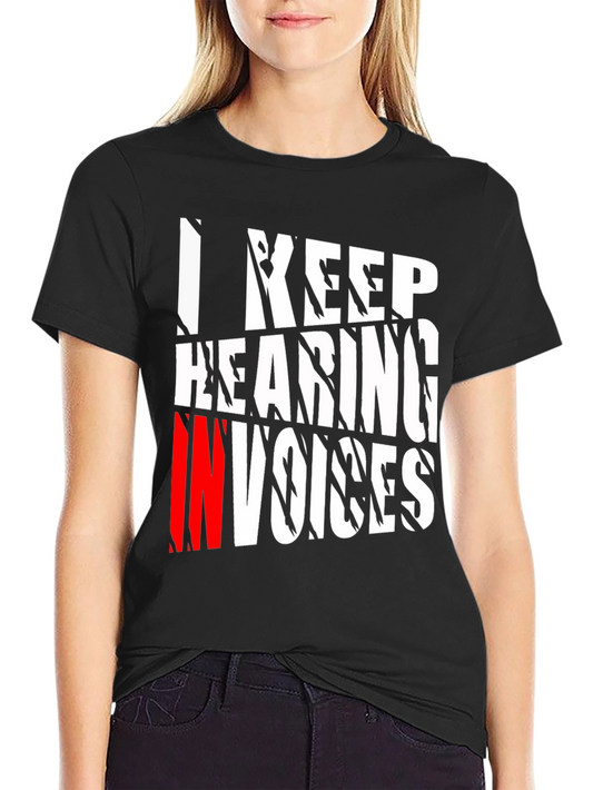 I Keep Hearing Invoices Mens Black Graphic T-Shirt