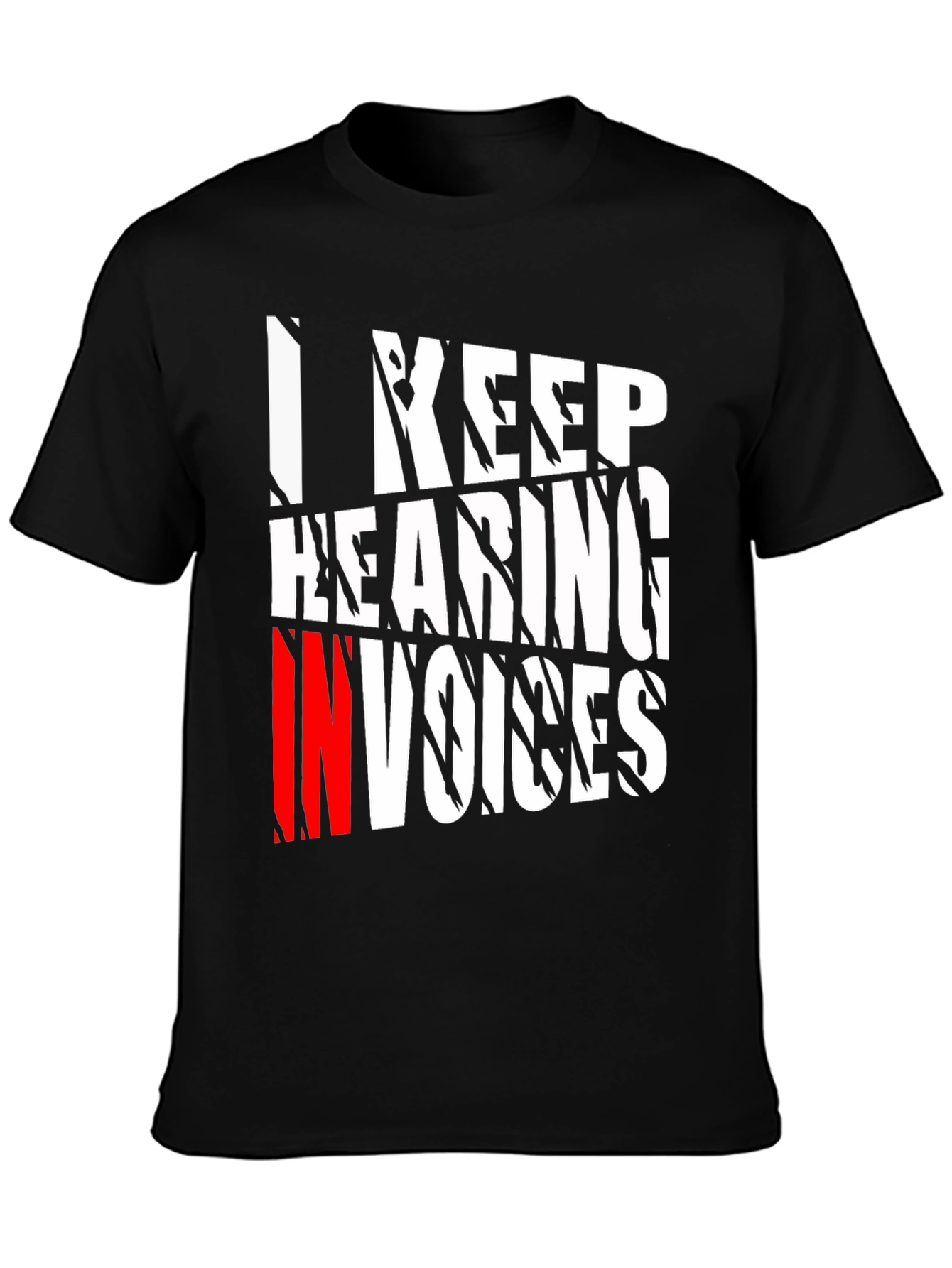 I Keep Hearing Invoices Mens Black Graphic T-Shirt