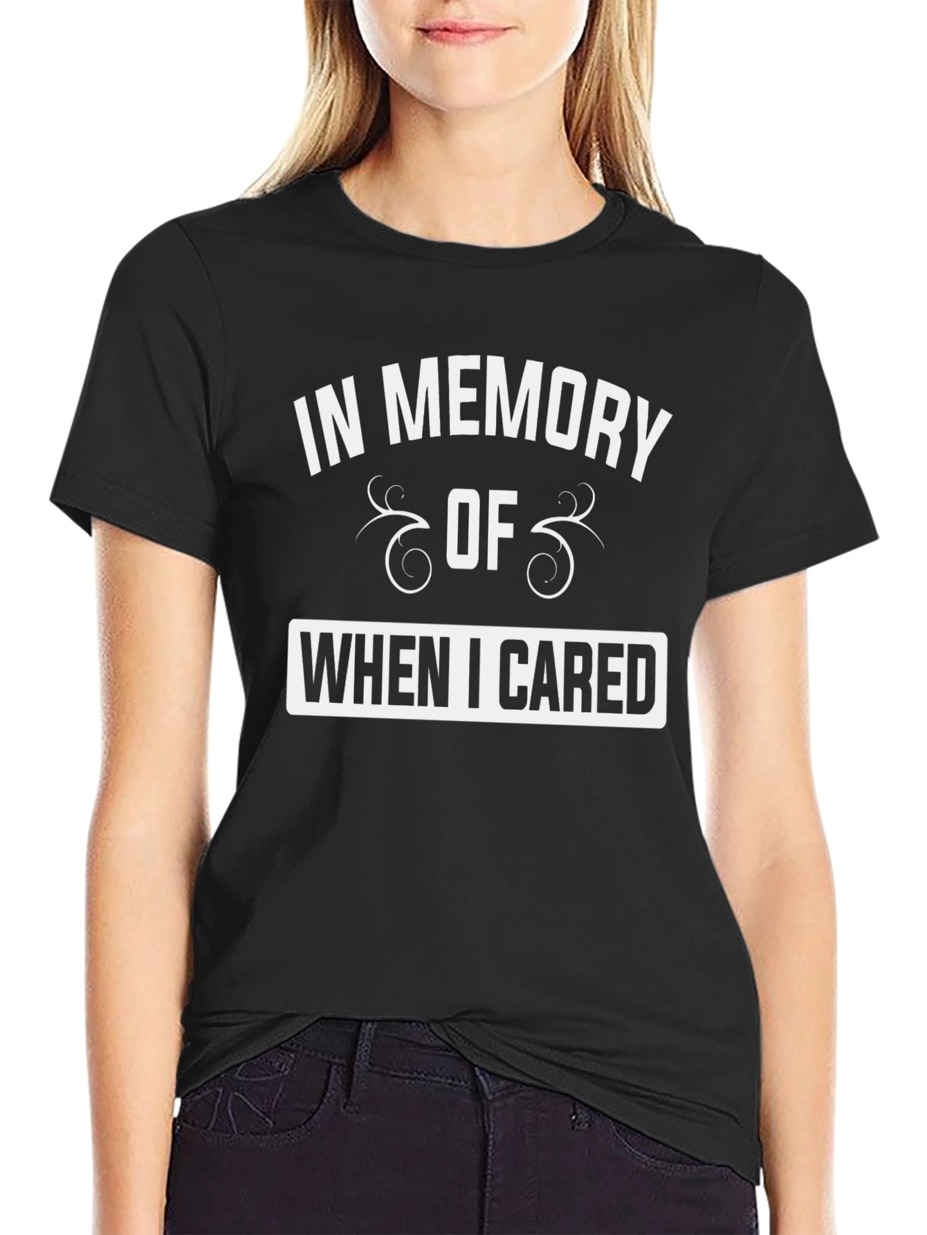 In Memory of When I Cared Black T-Shirt
