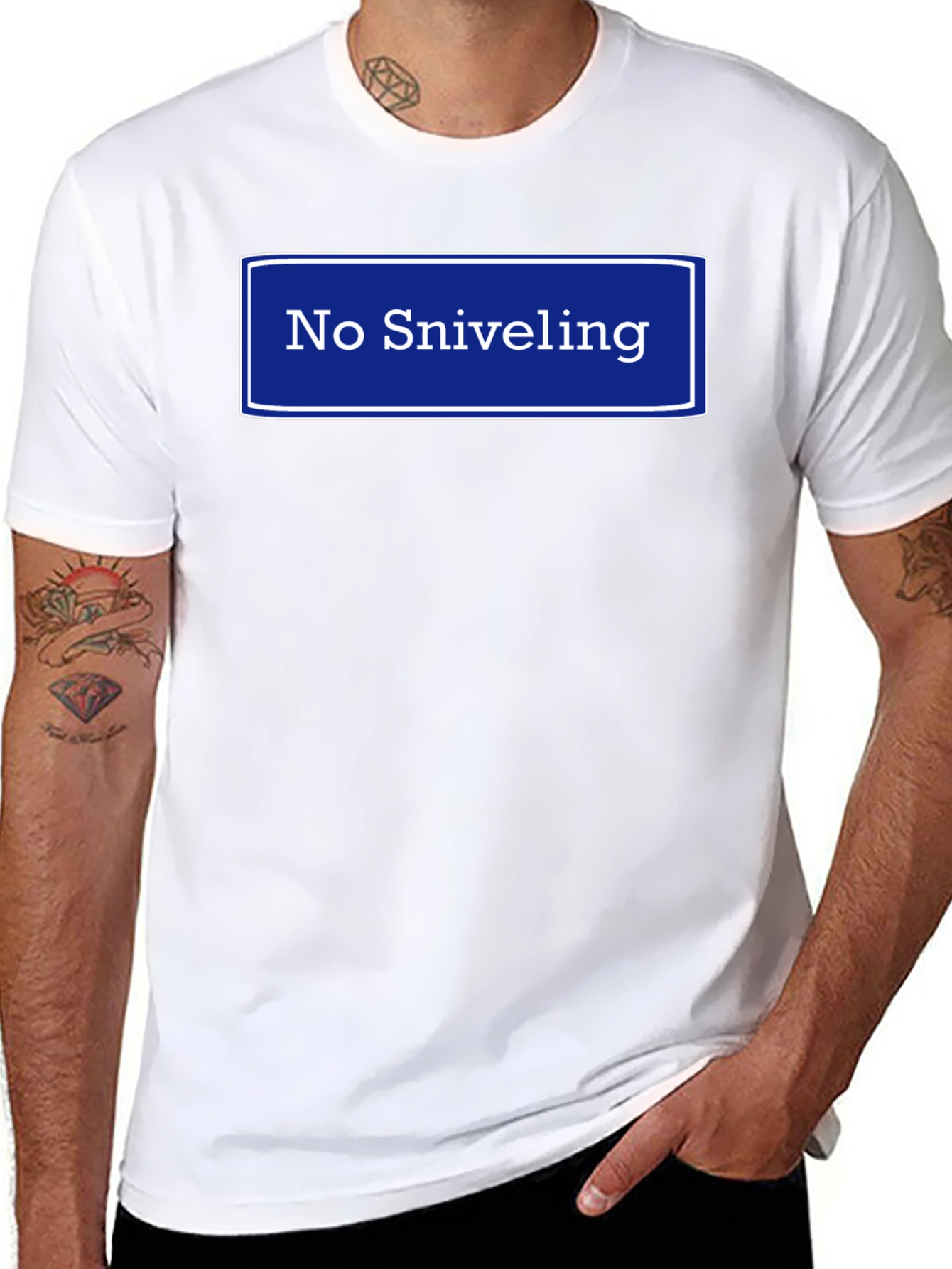 No Sniveling T-Shirt - Humorous Graphic Tee