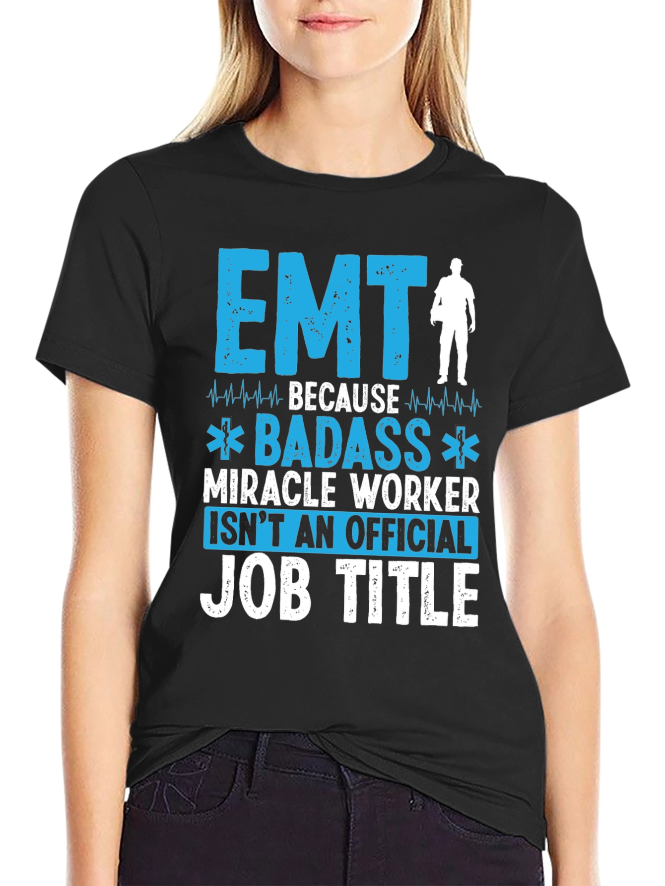 EMT Badass Miracle Worker T-Shirt