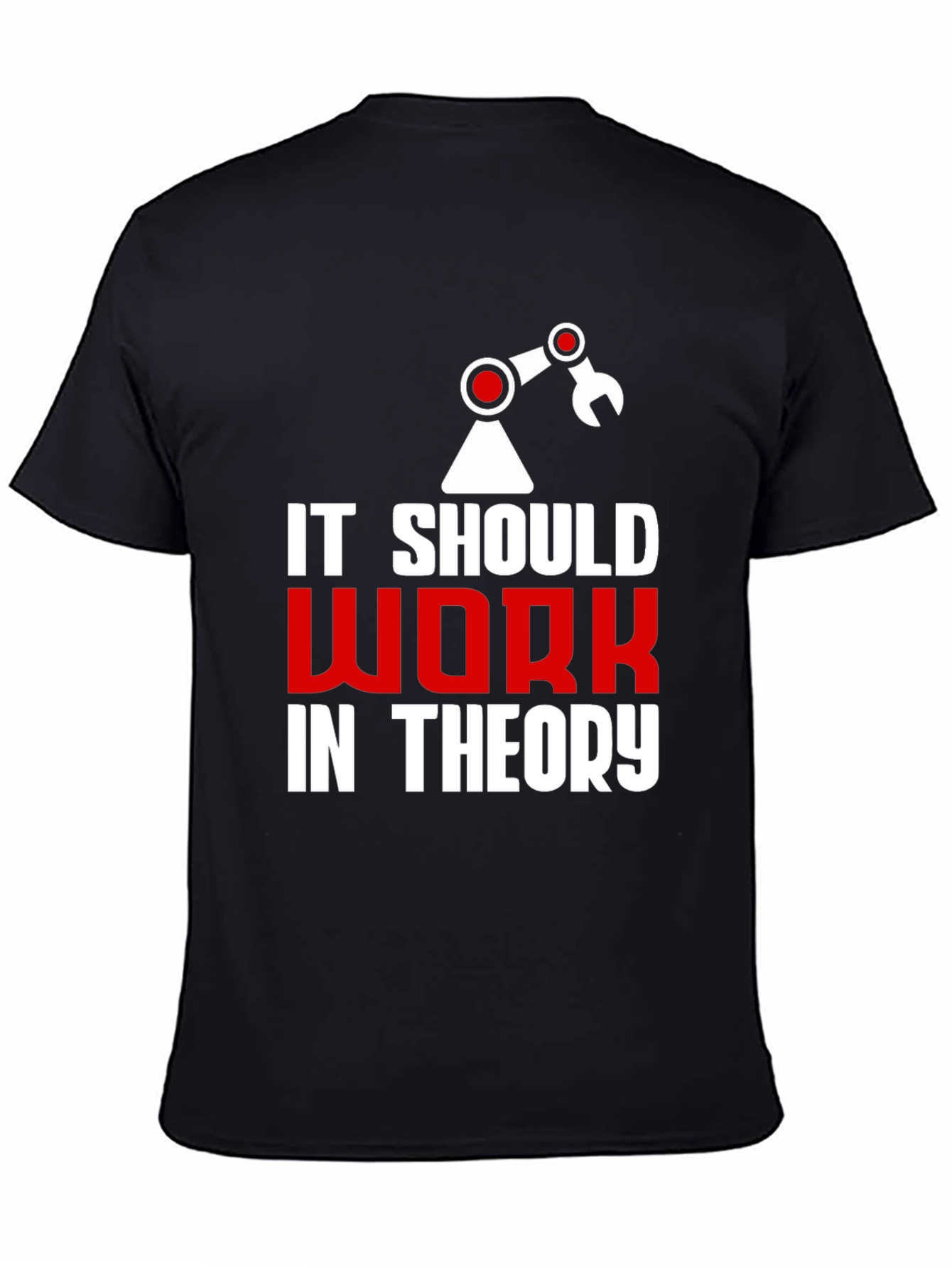 It Should Work In Theory Graphic Tee