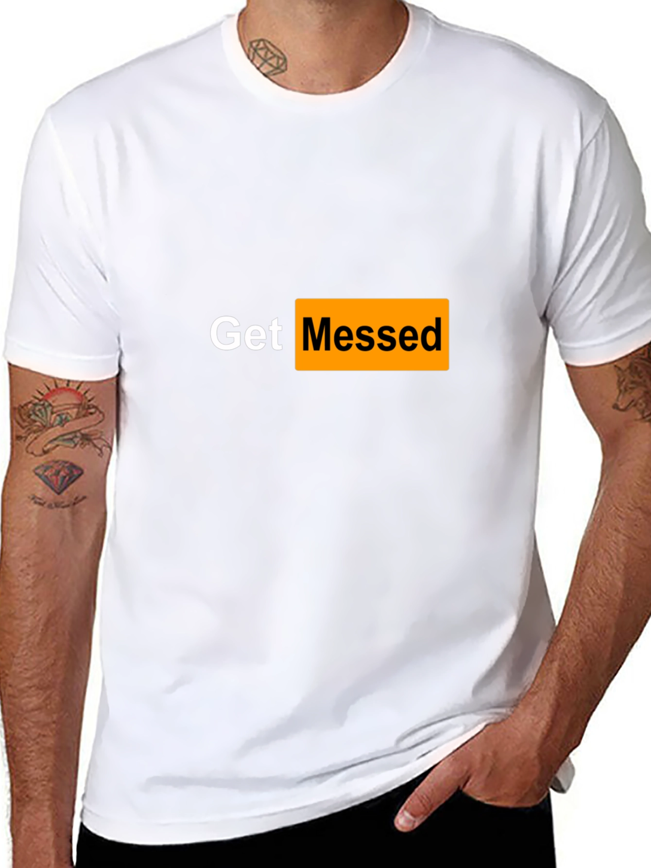 Get Messed T-Shirt - Adult Humor Tee