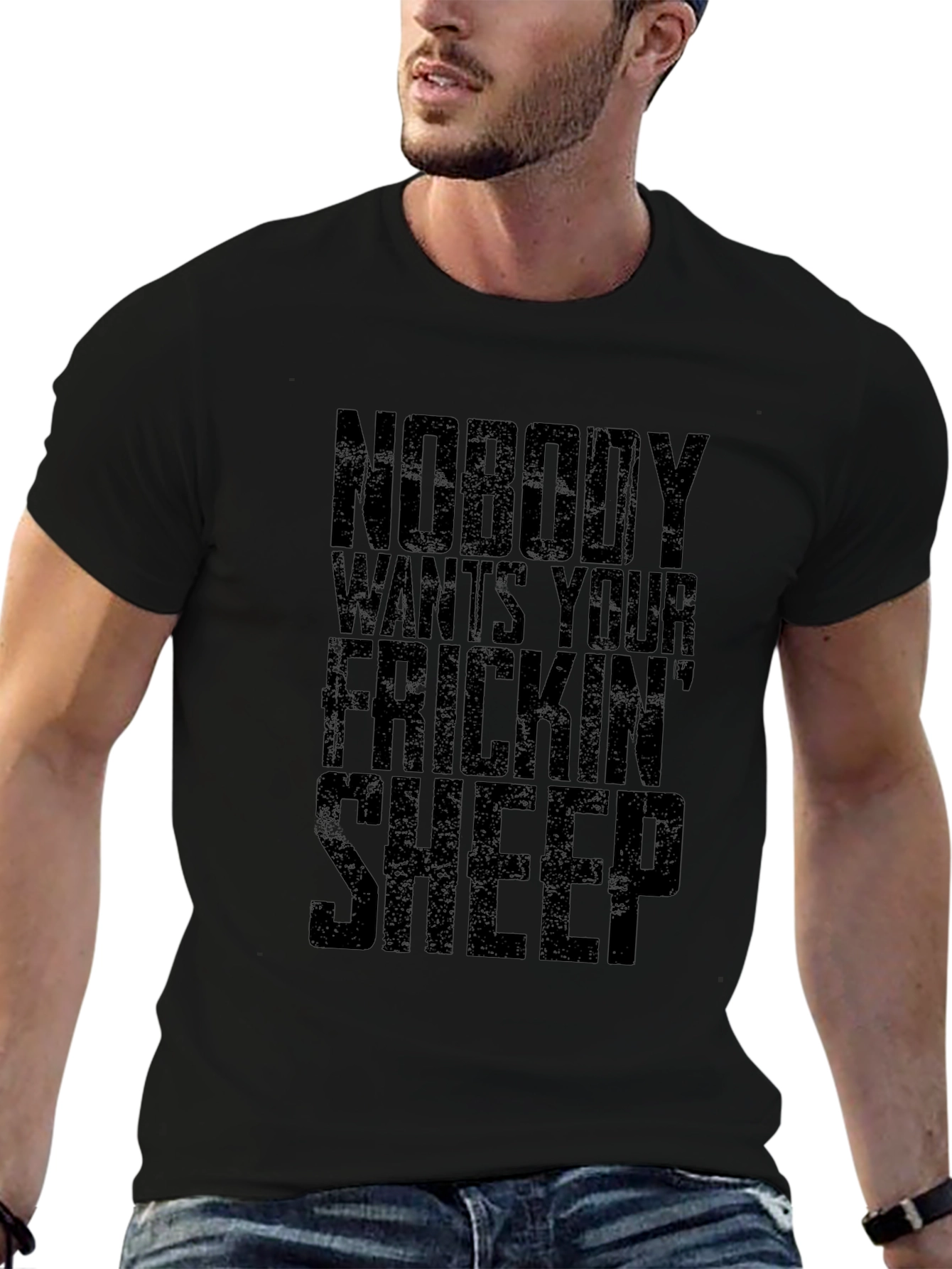 Nobody Wants Your Frickin Sheep T-Shirt