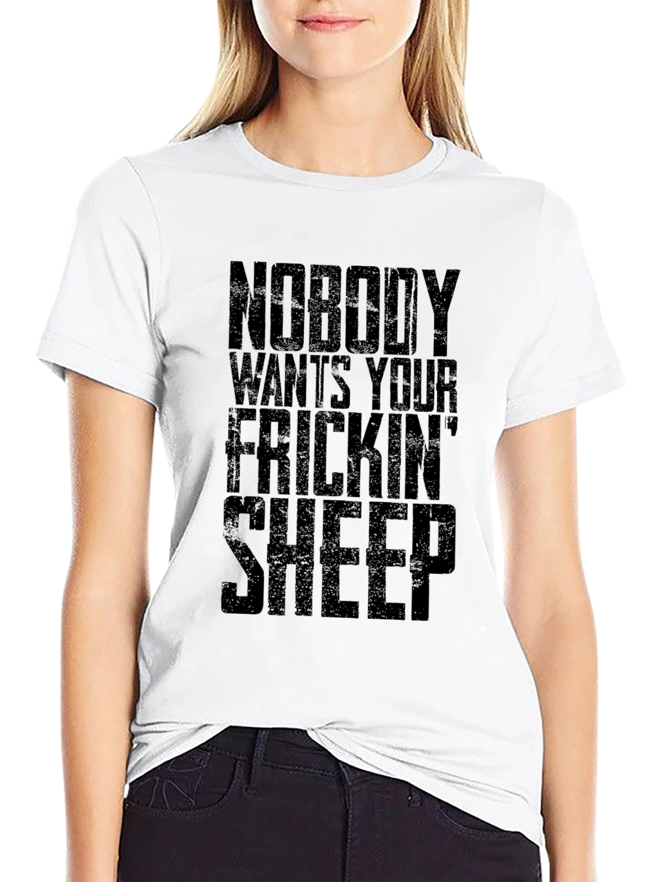 Nobody Wants Your Frickin Sheep T-Shirt