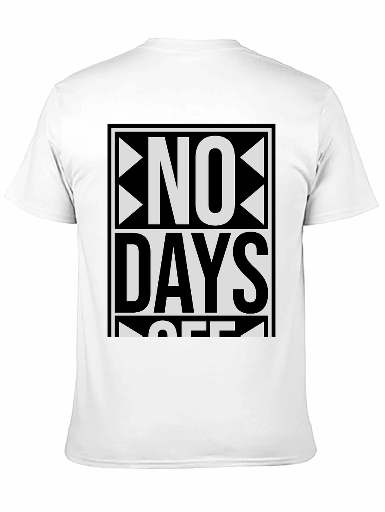 No Days Off Graphic T-Shirt - Bold Statement Tee