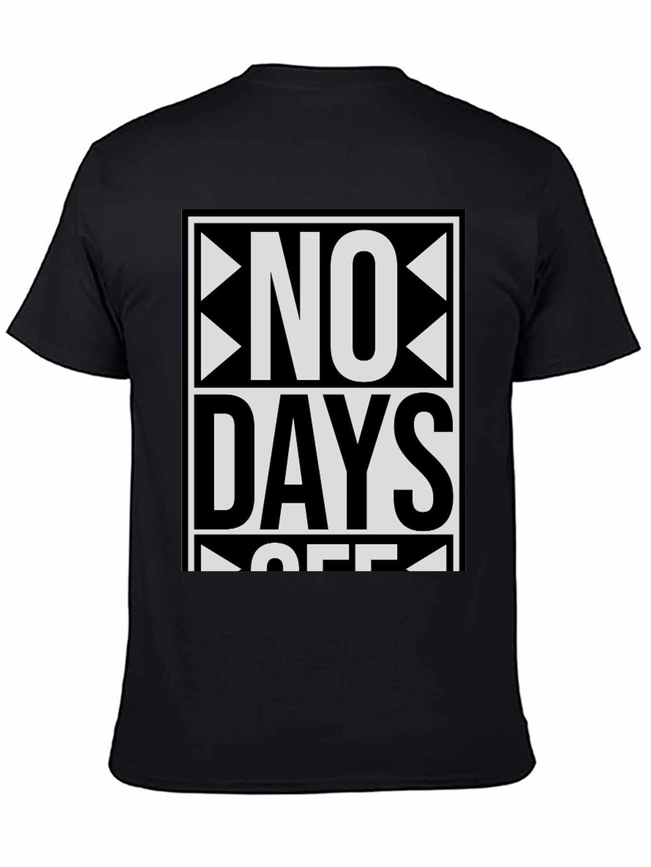 No Days Off Graphic T-Shirt - Bold Statement Tee