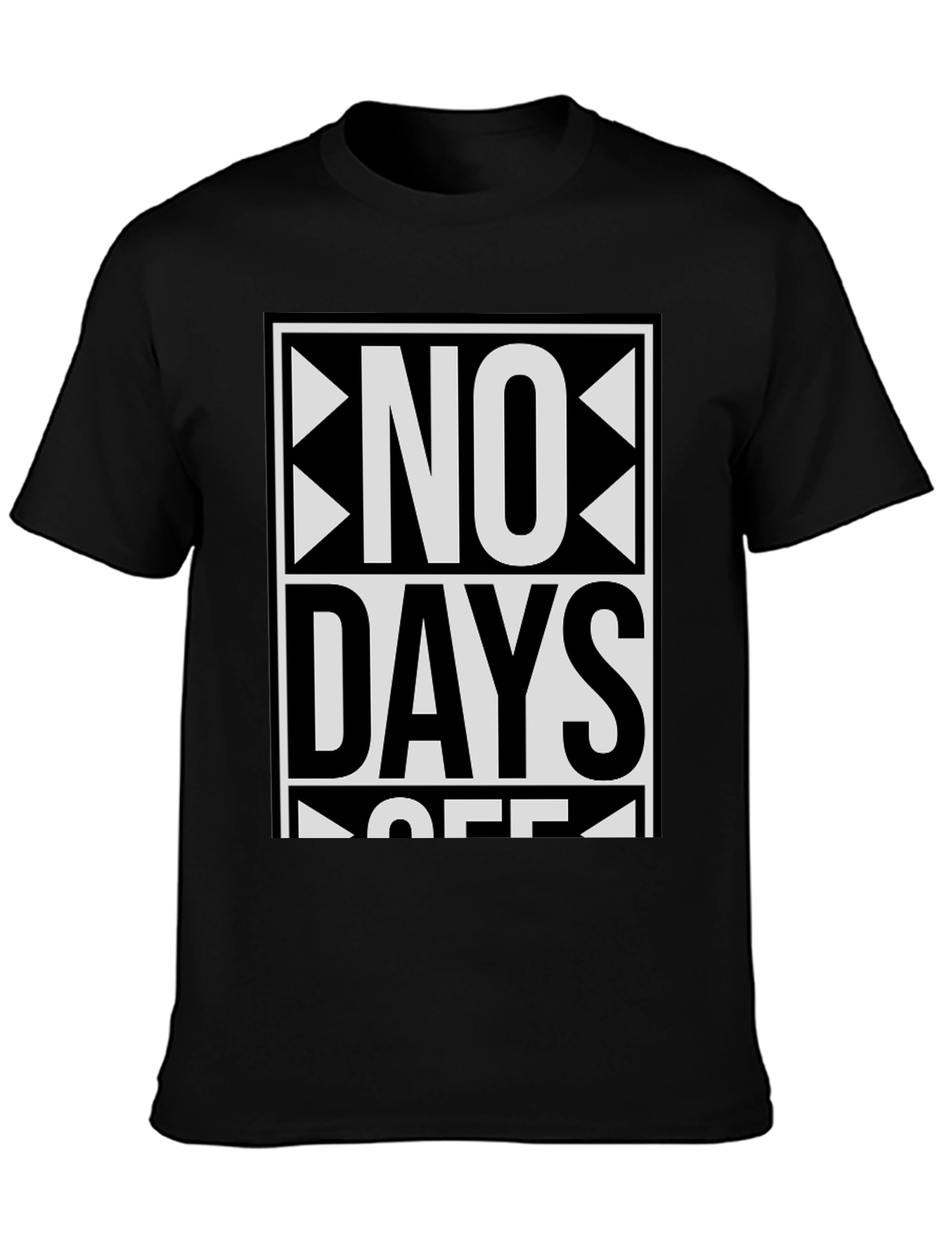 No Days Off Graphic T-Shirt - Bold Statement Tee