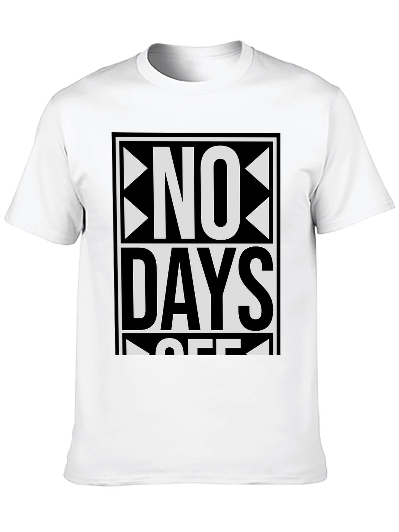 No Days Off Graphic T-Shirt - Bold Statement Tee