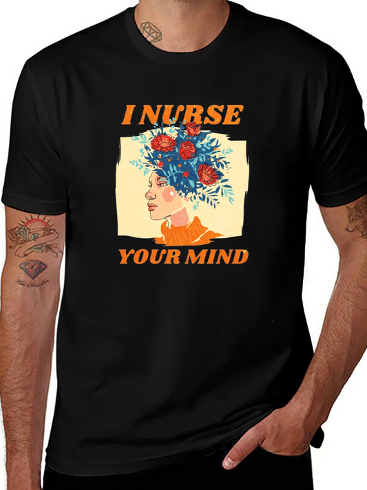 I Nurse Your Mind Graphic T-Shirt
